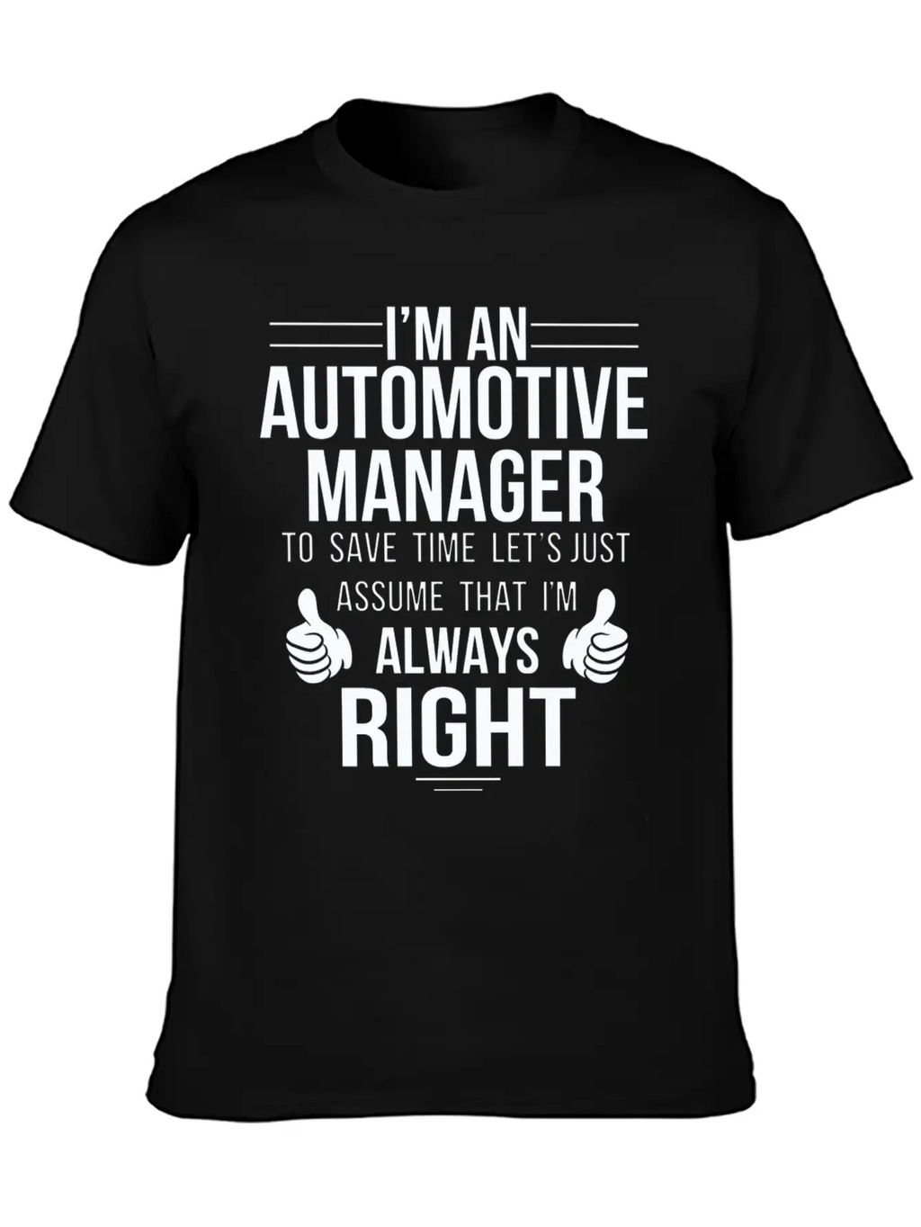 Automotive Manager - Assume Automotive Manager A Classic Cotton Tee – Unisex Comfort For Any Season