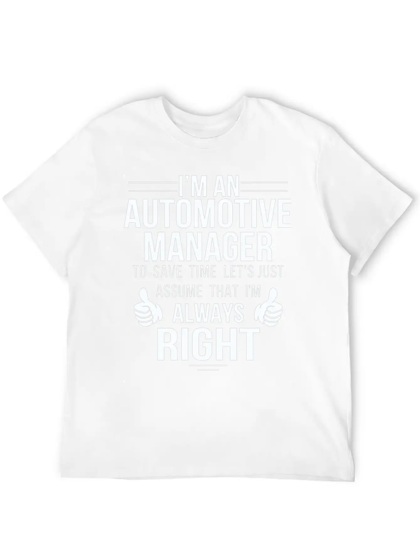 Automotive Manager - Assume Automotive Manager A Classic Cotton Tee – Unisex Comfort For Any Season