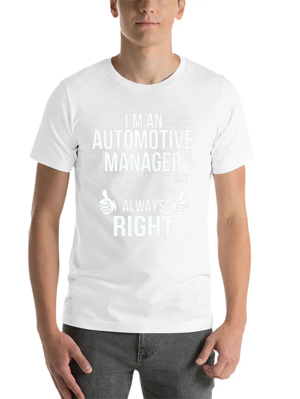 Automotive Manager - Assume Automotive Manager A Classic Cotton Tee – Unisex Comfort For Any Season