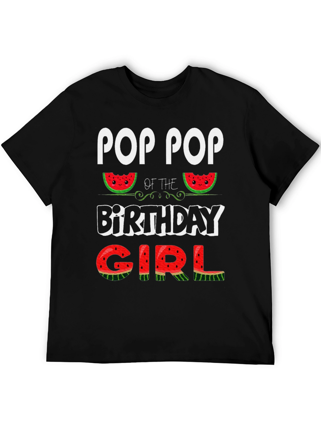 Pop Pop Birthday Girl Watermelon T-Shirt