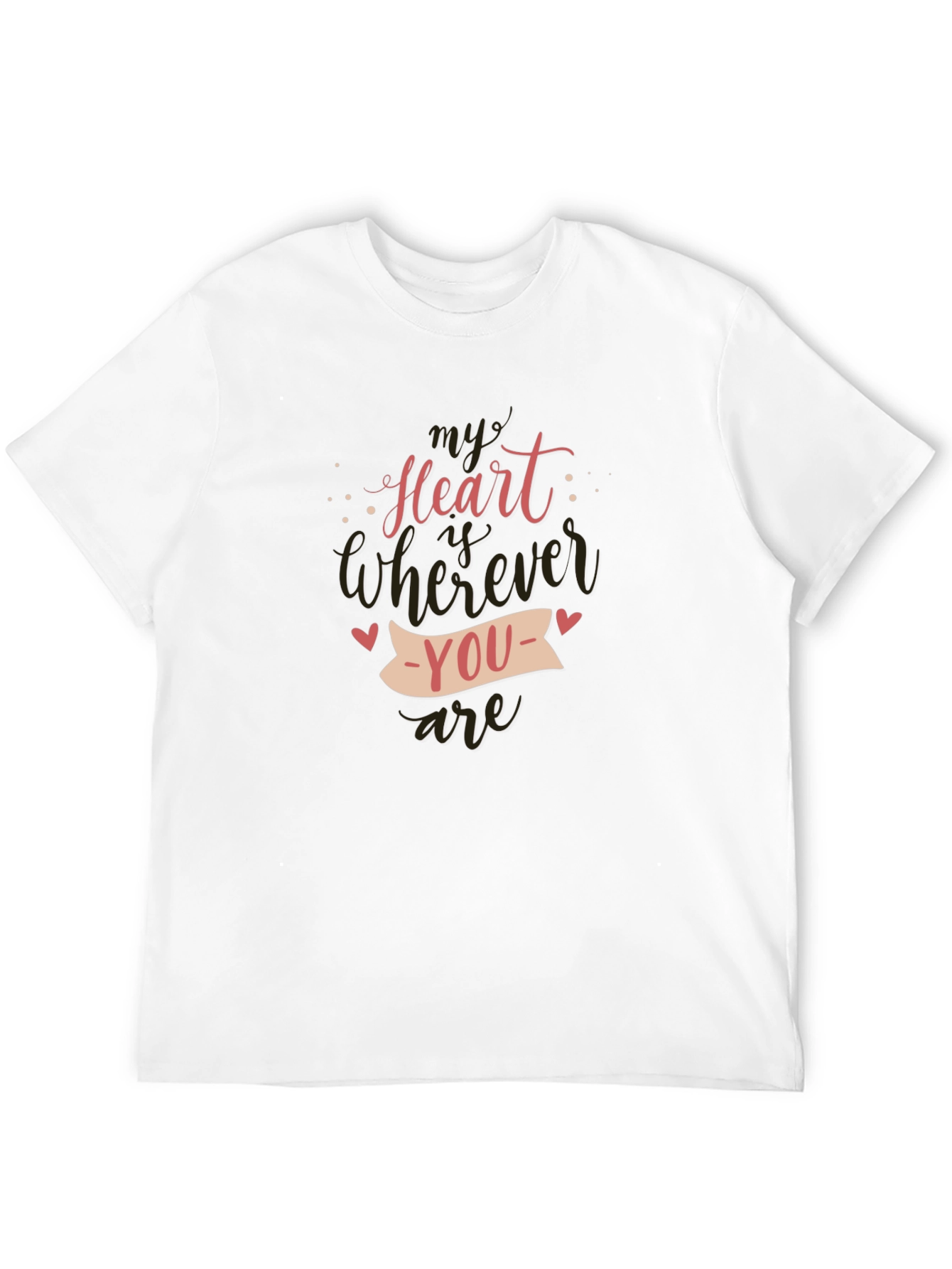 My Heart Is Wherever You Are - Graphic Tee