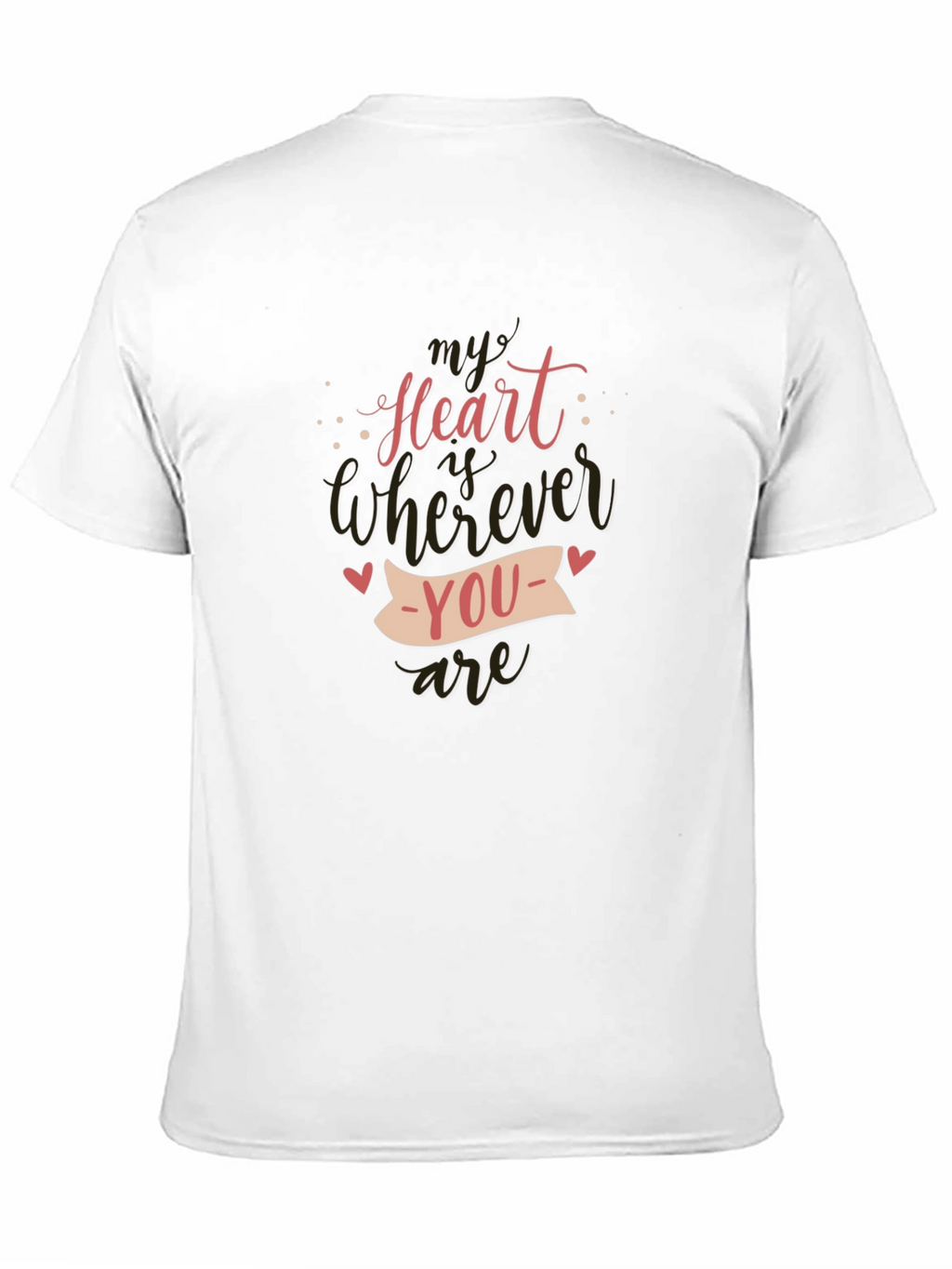 My Heart Is Wherever You Are - Graphic Tee