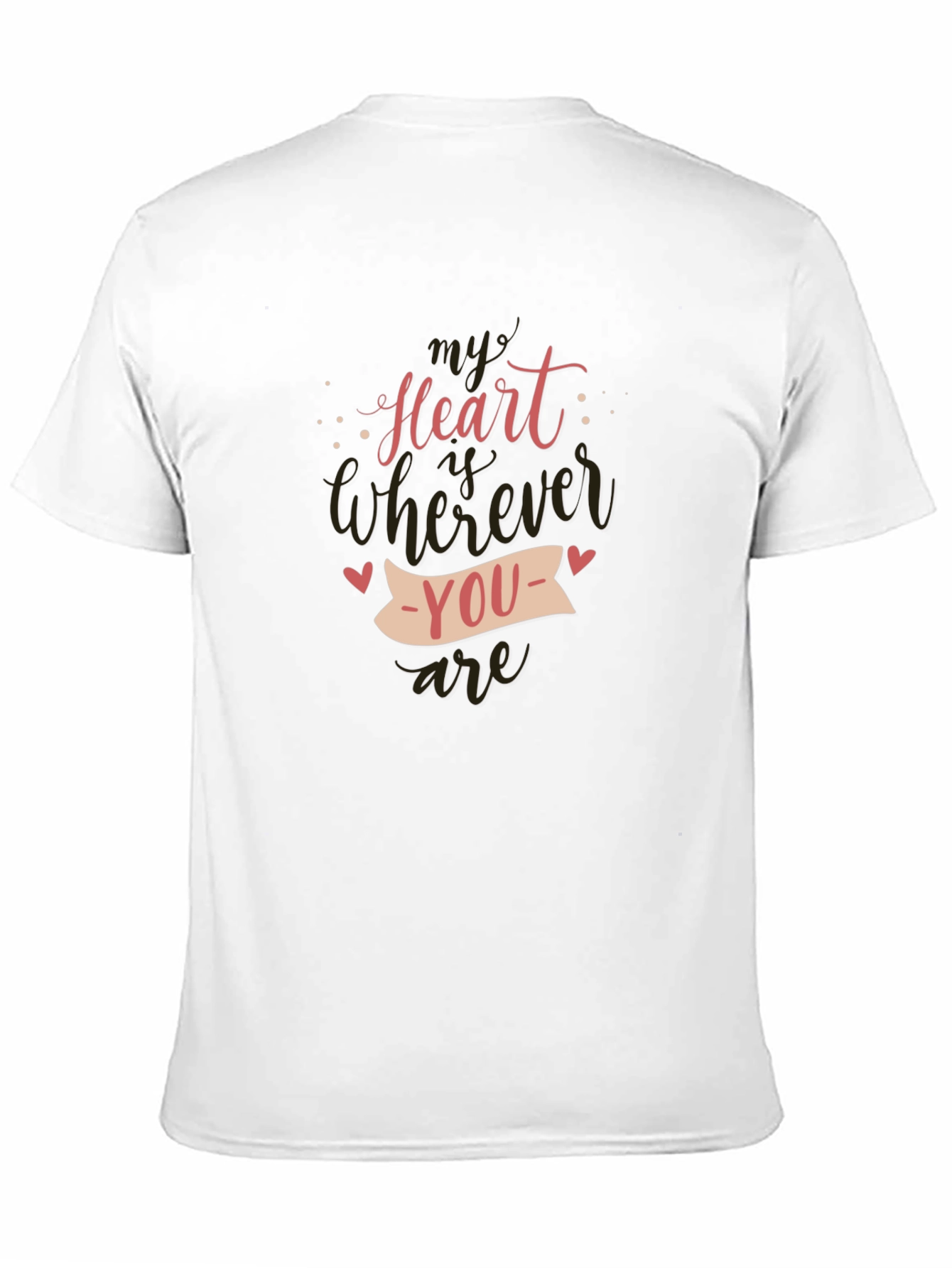 My Heart Is Wherever You Are - Graphic Tee