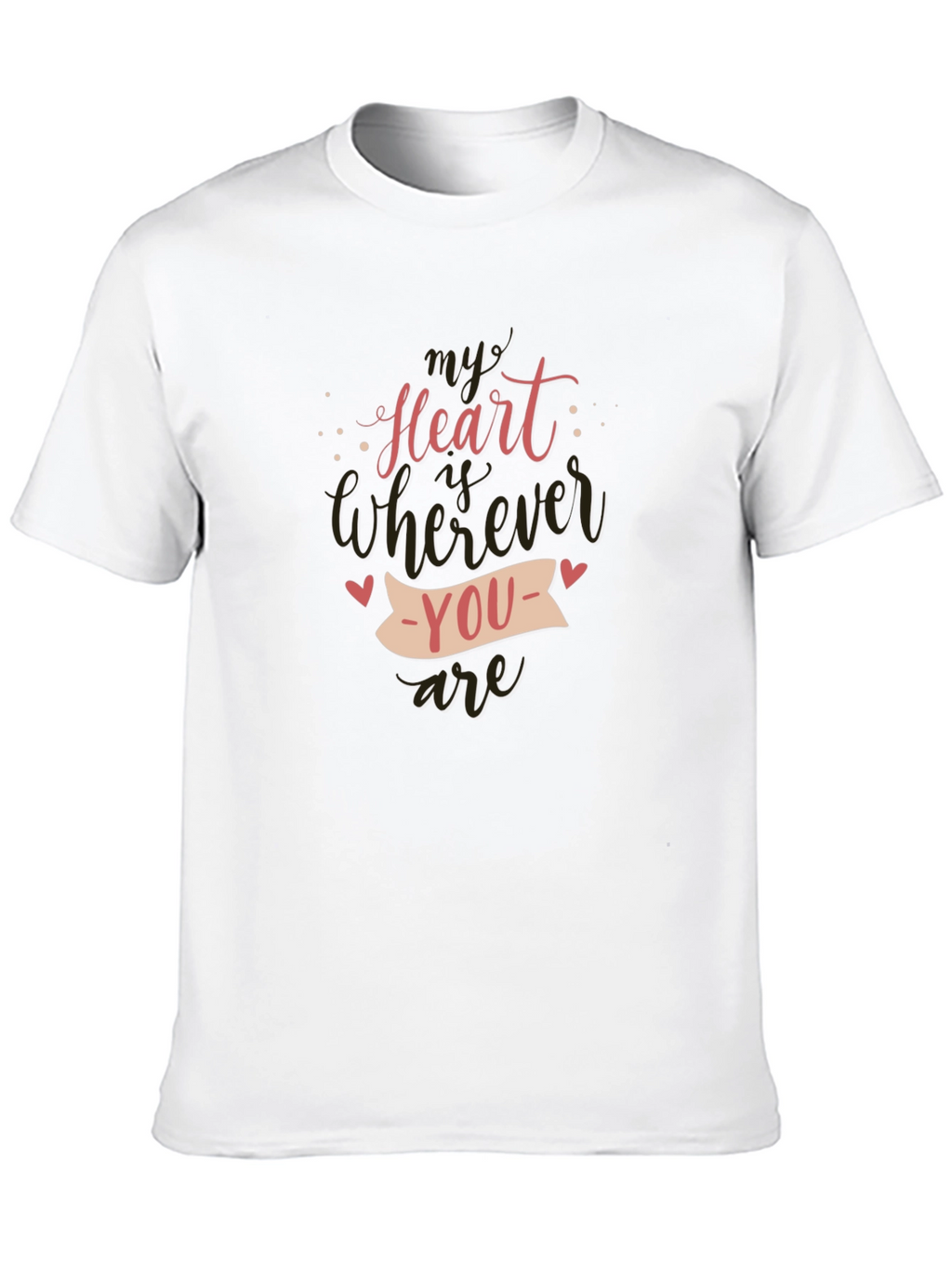My Heart Is Wherever You Are - Graphic Tee
