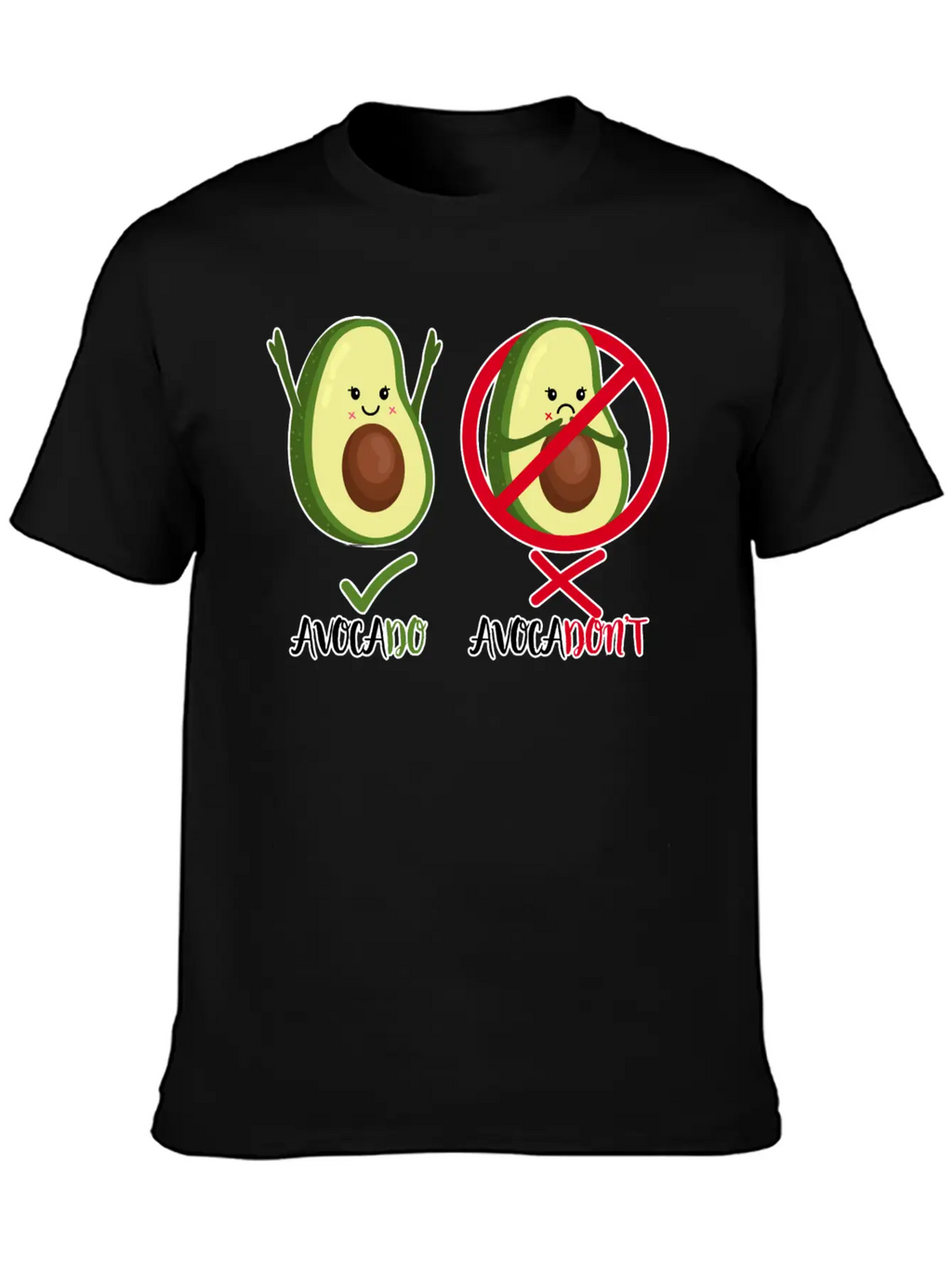 Avocado - Avocadon't - Motivational Quote Positive Classic Cotton Tee – Unisex Comfort For Any Season