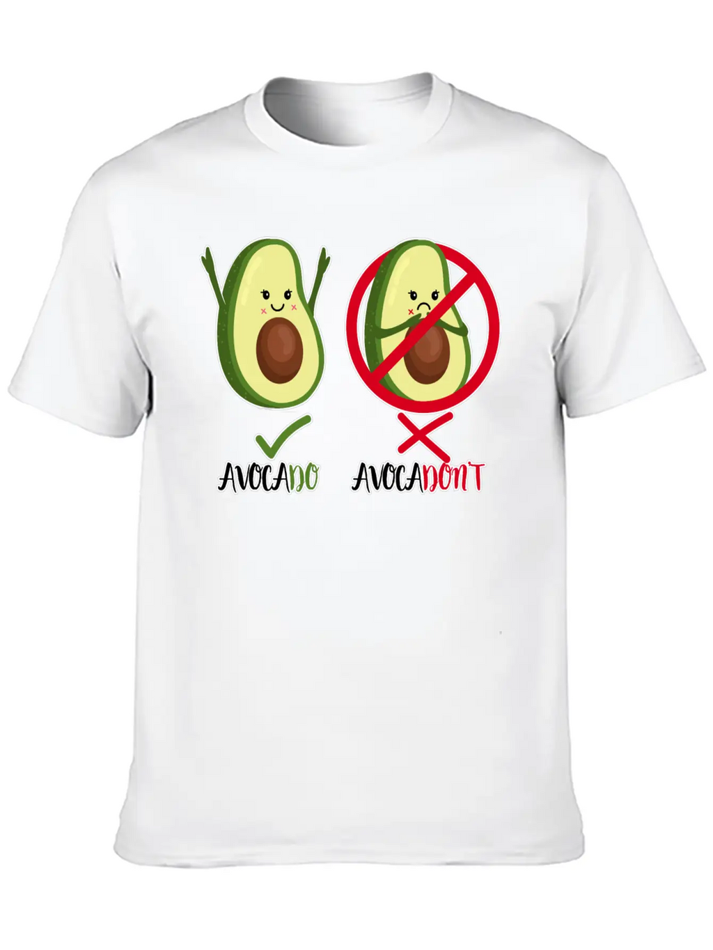 Avocado - Avocadon't - Motivational Quote Positive Classic Cotton Tee – Unisex Comfort For Any Season