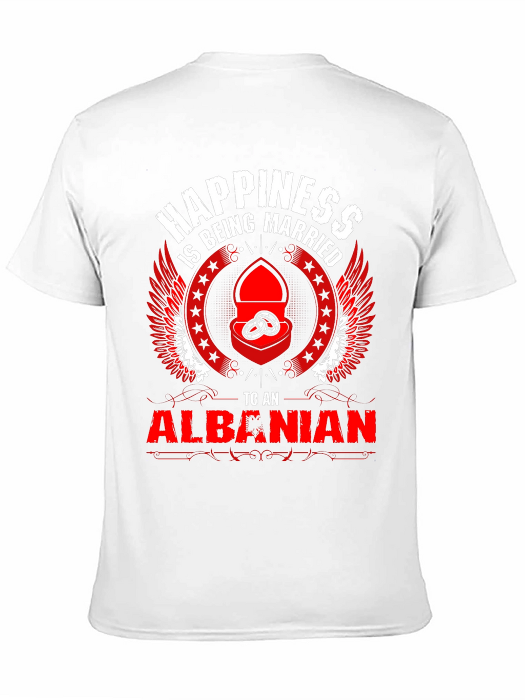 Happiness is Being Married to an Albanian T-Shirt