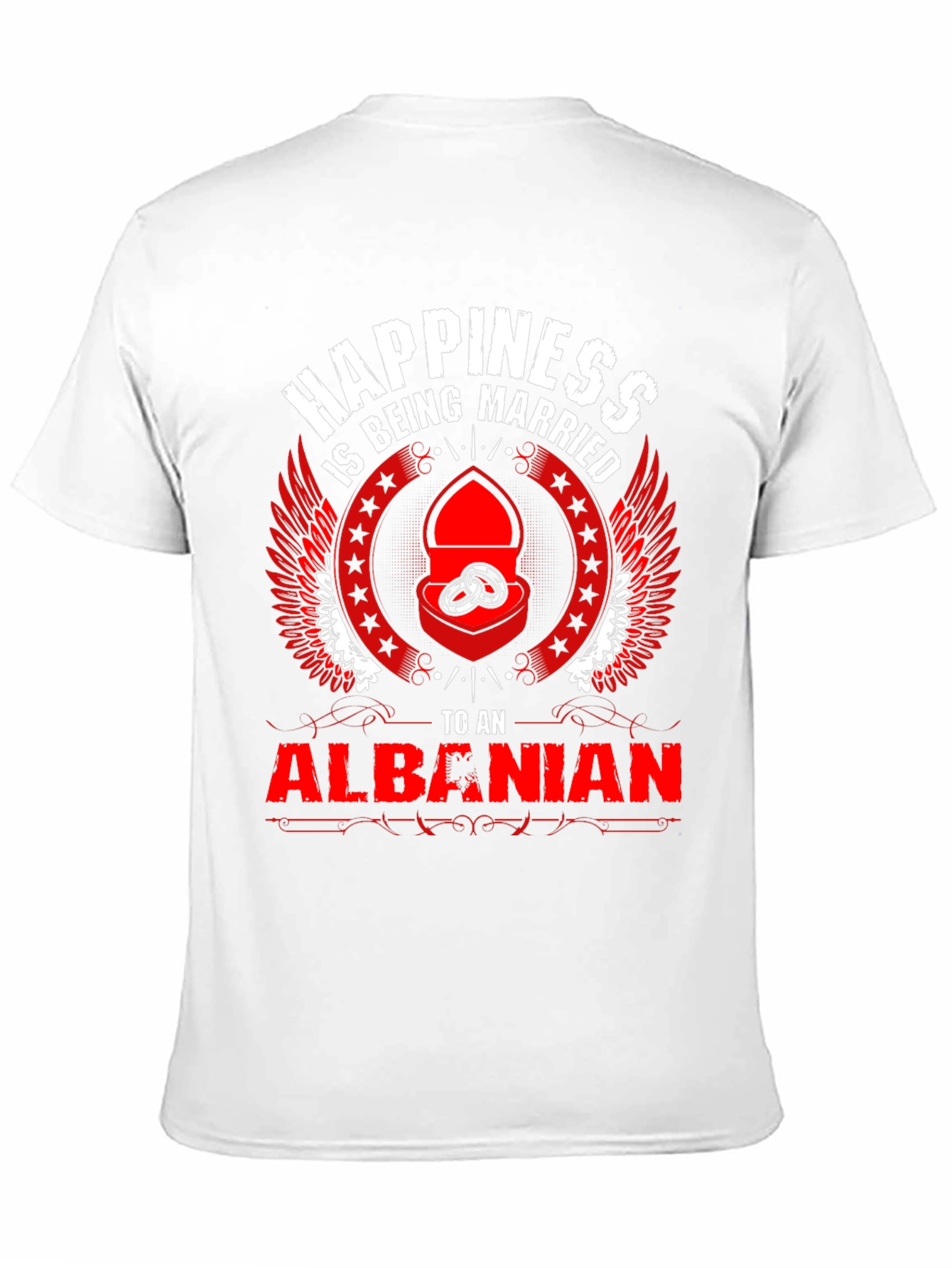 Happiness is Being Married to an Albanian T-Shirt