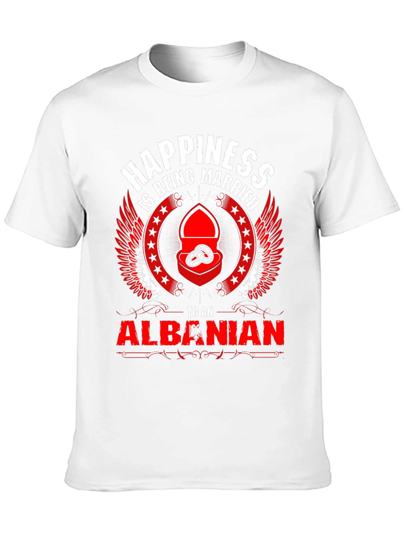 Happiness is Being Married to an Albanian T-Shirt