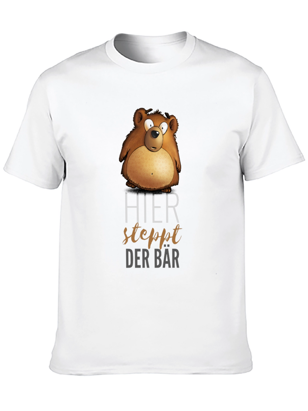 Humorous Bear T-Shirt - Hier Steppt Der Bär