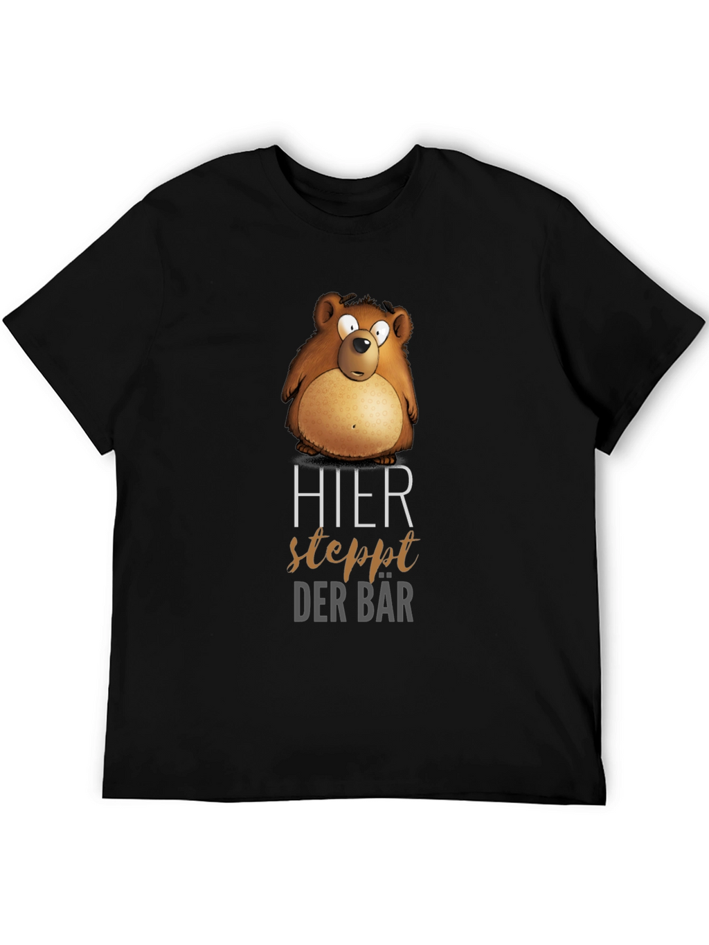 Humorous Bear T-Shirt - Hier Steppt Der Bär