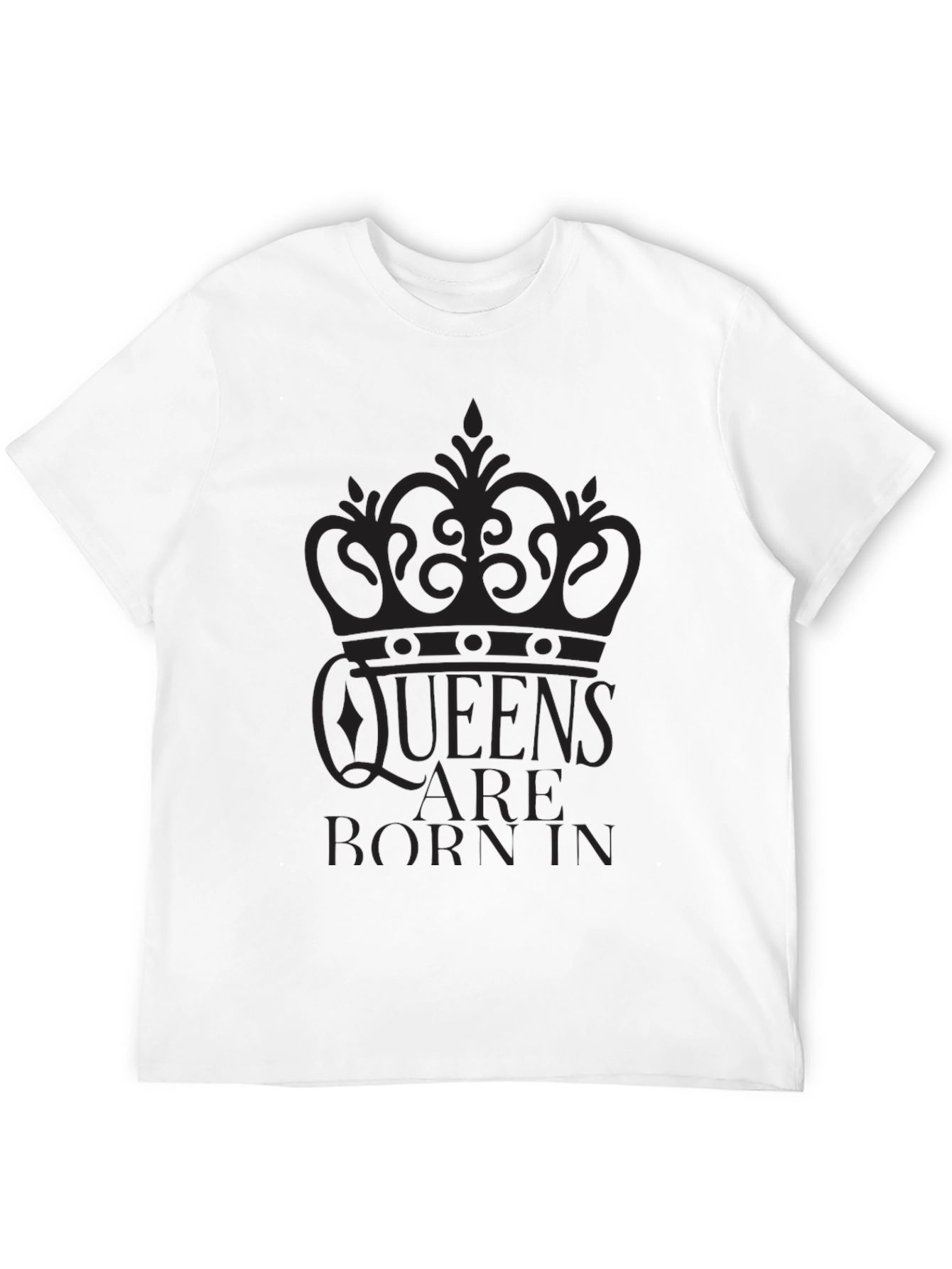Queens Are Born In Graphic T-Shirt - Black