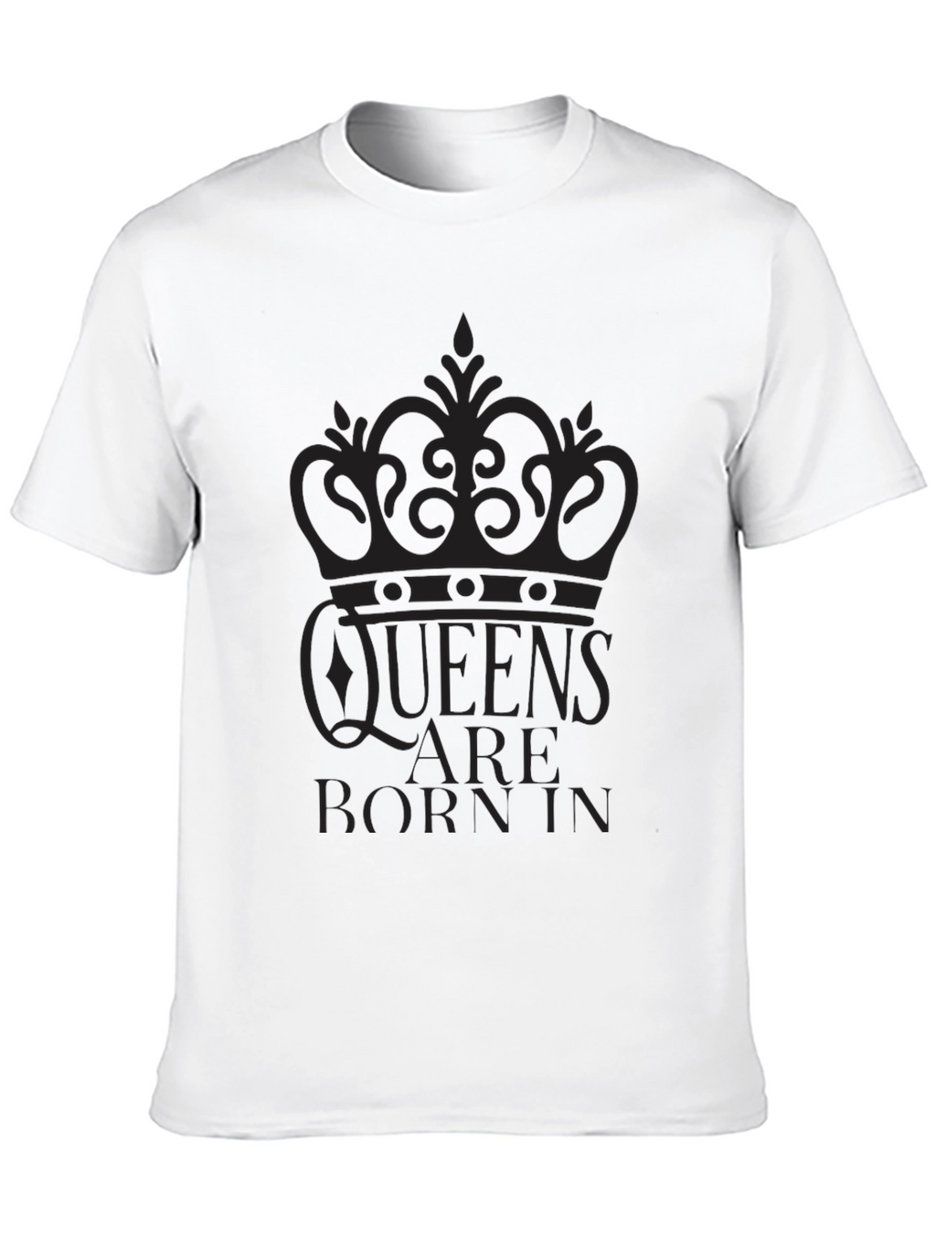 Queens Are Born In Graphic T-Shirt - Black