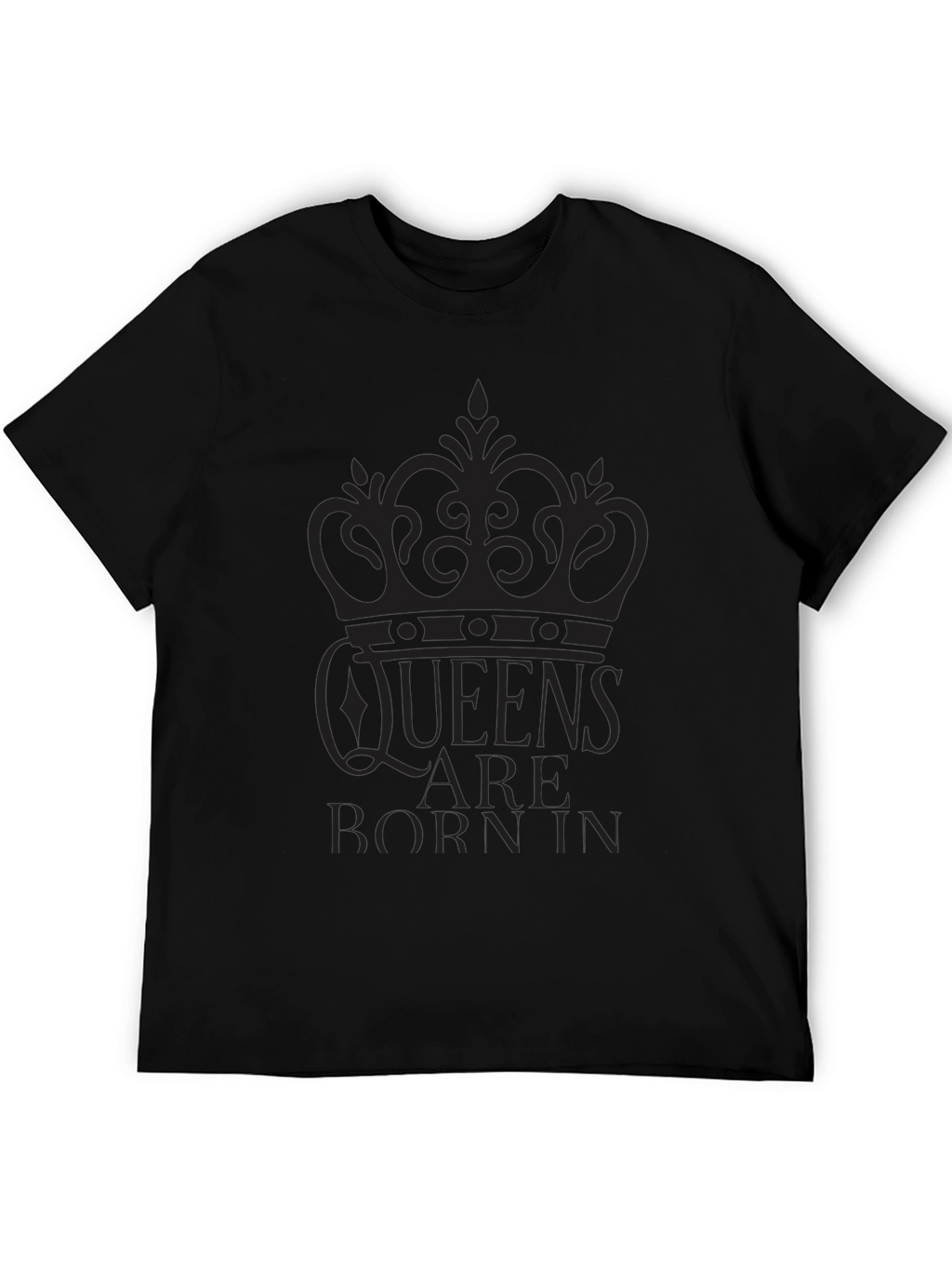 Queens Are Born In Graphic T-Shirt - Black