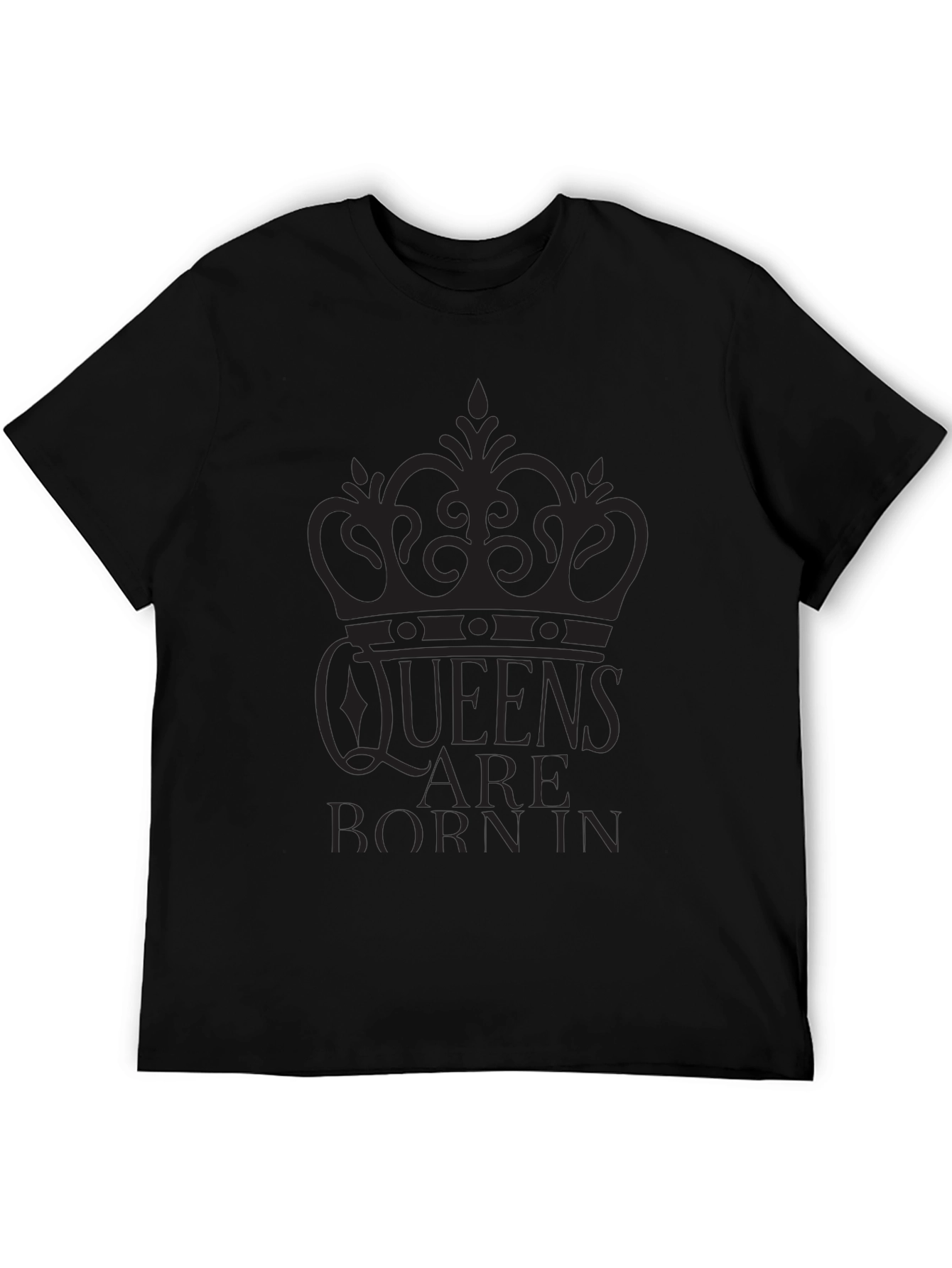 Queens Are Born In Graphic T-Shirt - Black