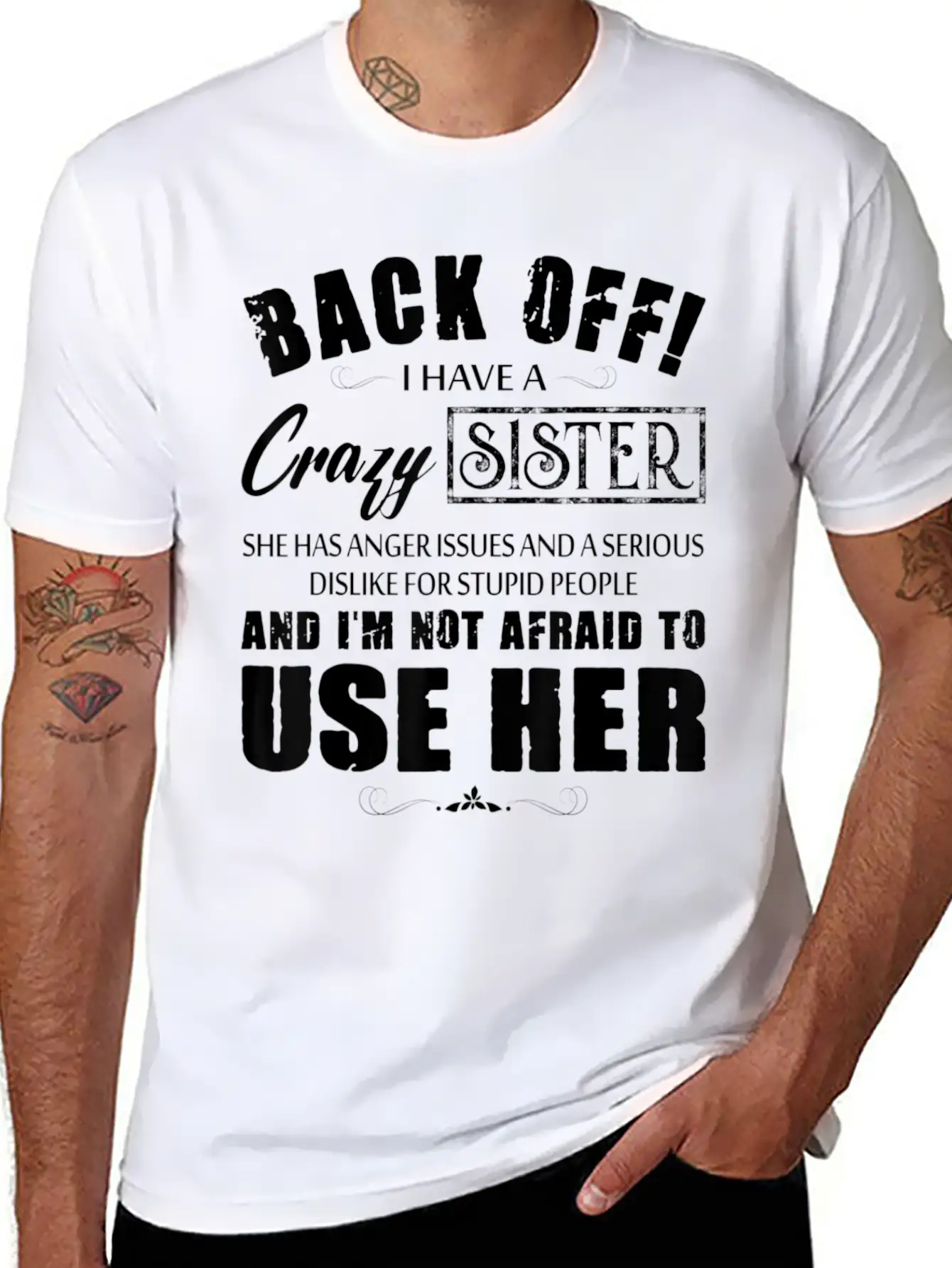 Back Off I Have A Crazy Sister She Has Anger Issue Classic Cotton Tee – Unisex Comfort For Any Season