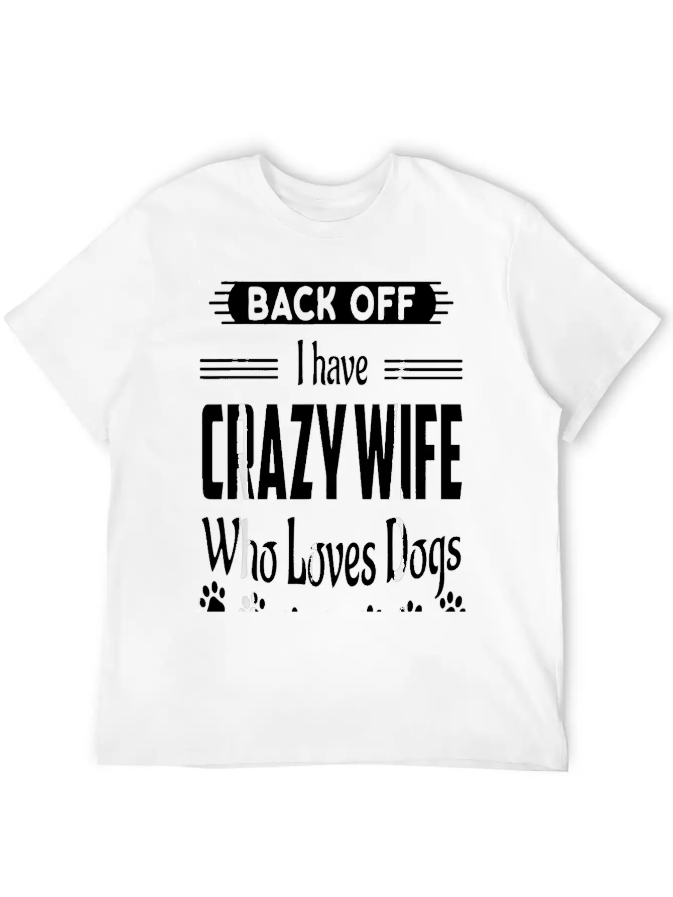 Back Off I Have Crazy Wife Who Loves Dogs Funny Hu Classic Cotton Tee – Unisex Comfort For Any Season