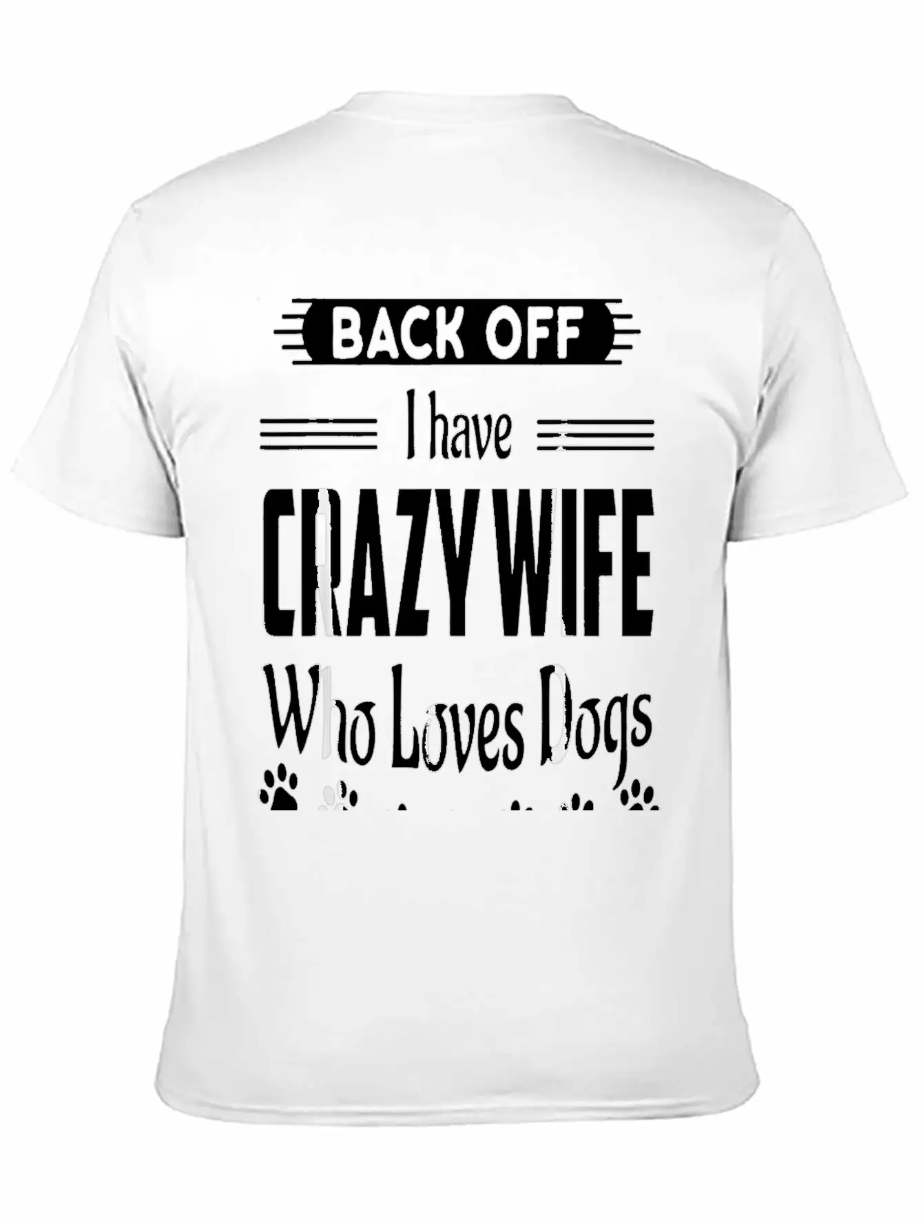 Back Off I Have Crazy Wife Who Loves Dogs Funny Hu Classic Cotton Tee – Unisex Comfort For Any Season
