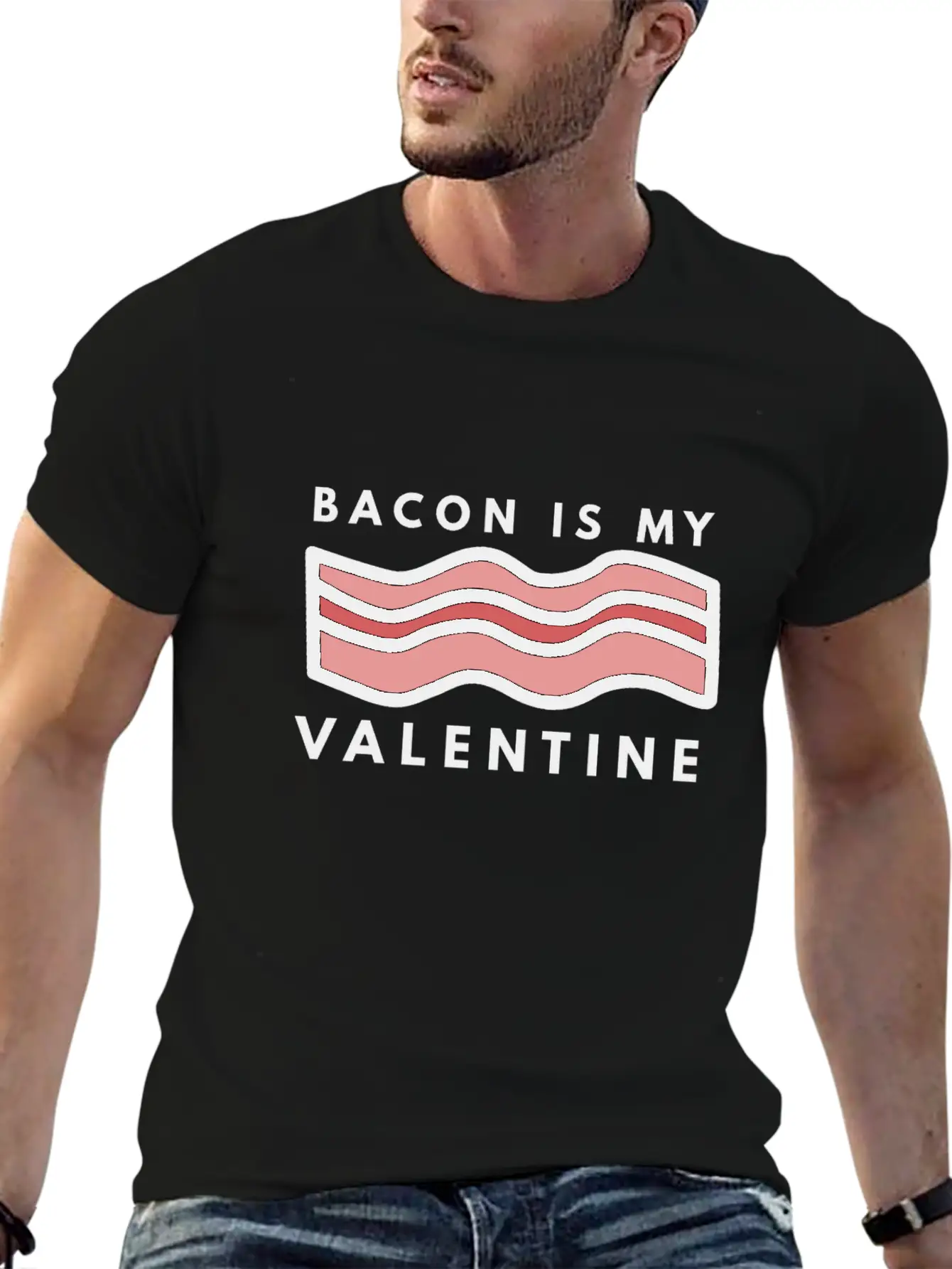 Bacon Is My Valentine Basic Graphic T-Shirt – Daily Comfort In Soft Cotton