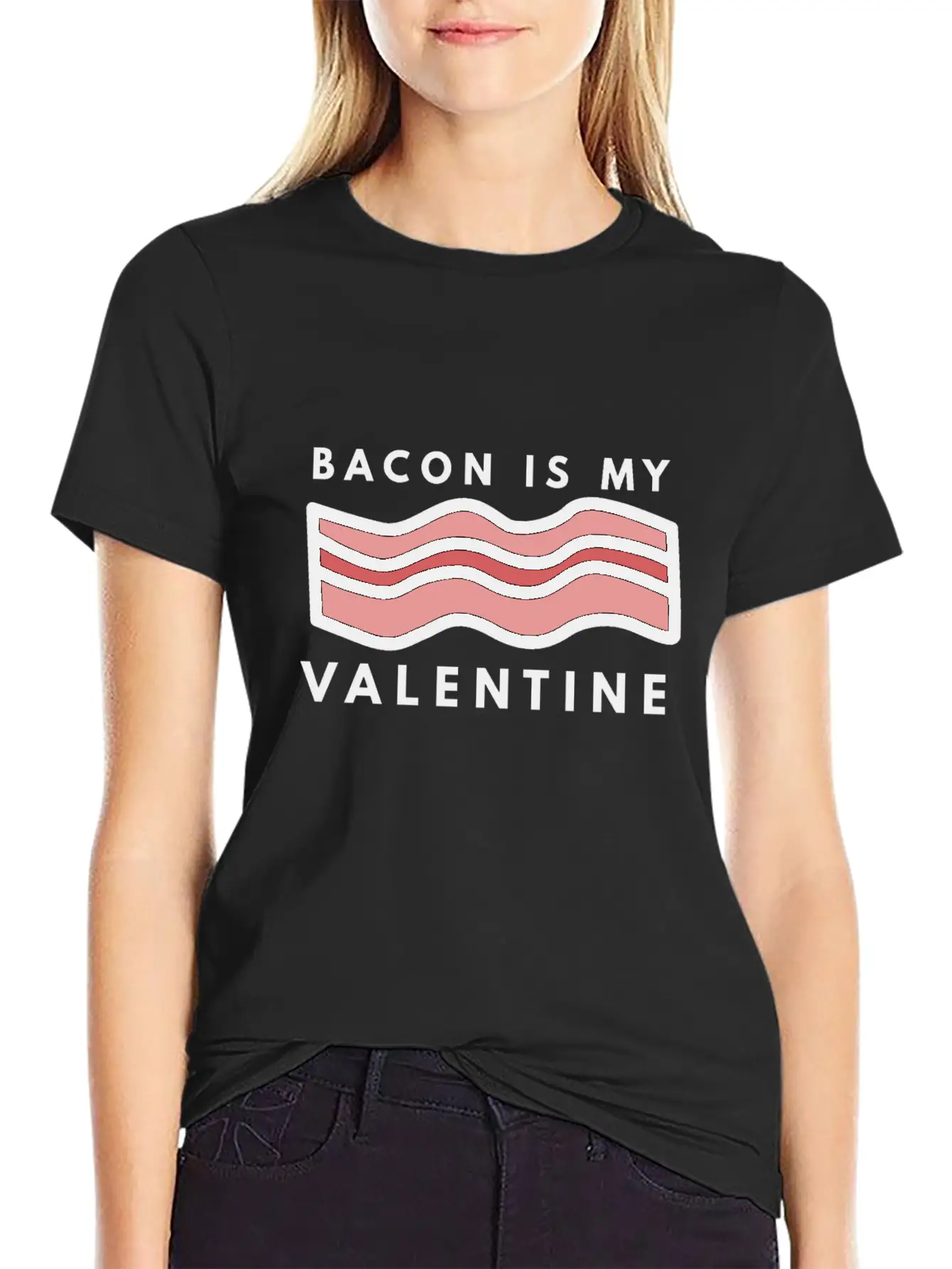 Bacon Is My Valentine Basic Graphic T-Shirt – Daily Comfort In Soft Cotton