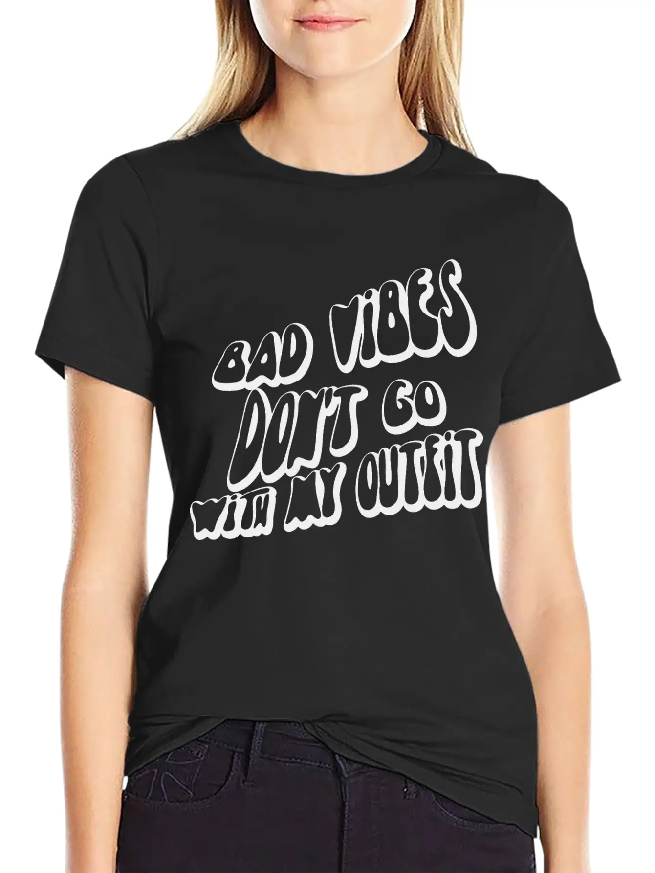 Bad Vibes Dont Go With My Outfit Modern Fit Casual T-Shirt – Clean And Versatile Design