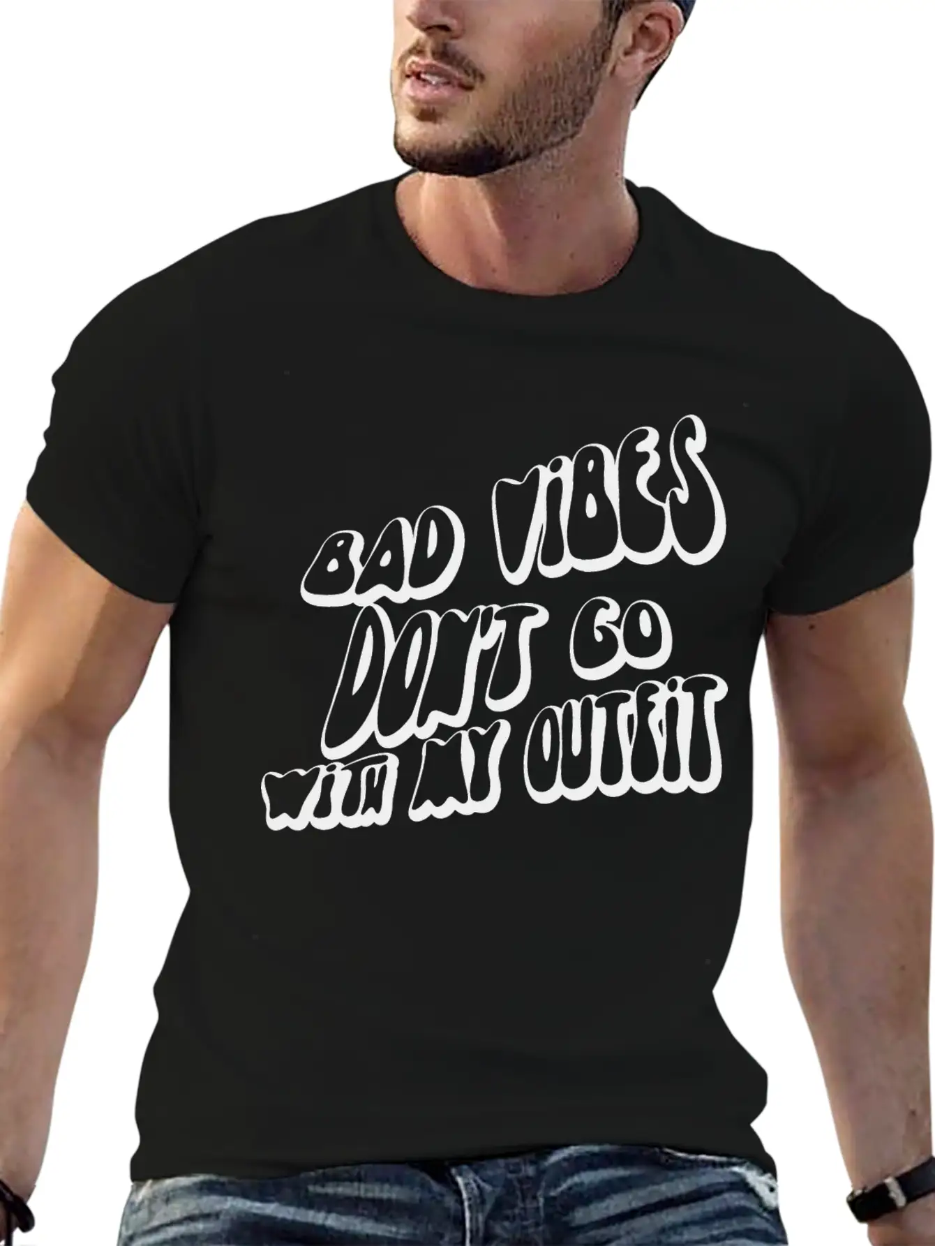Bad Vibes Dont Go With My Outfit Modern Fit Casual T-Shirt – Clean And Versatile Design