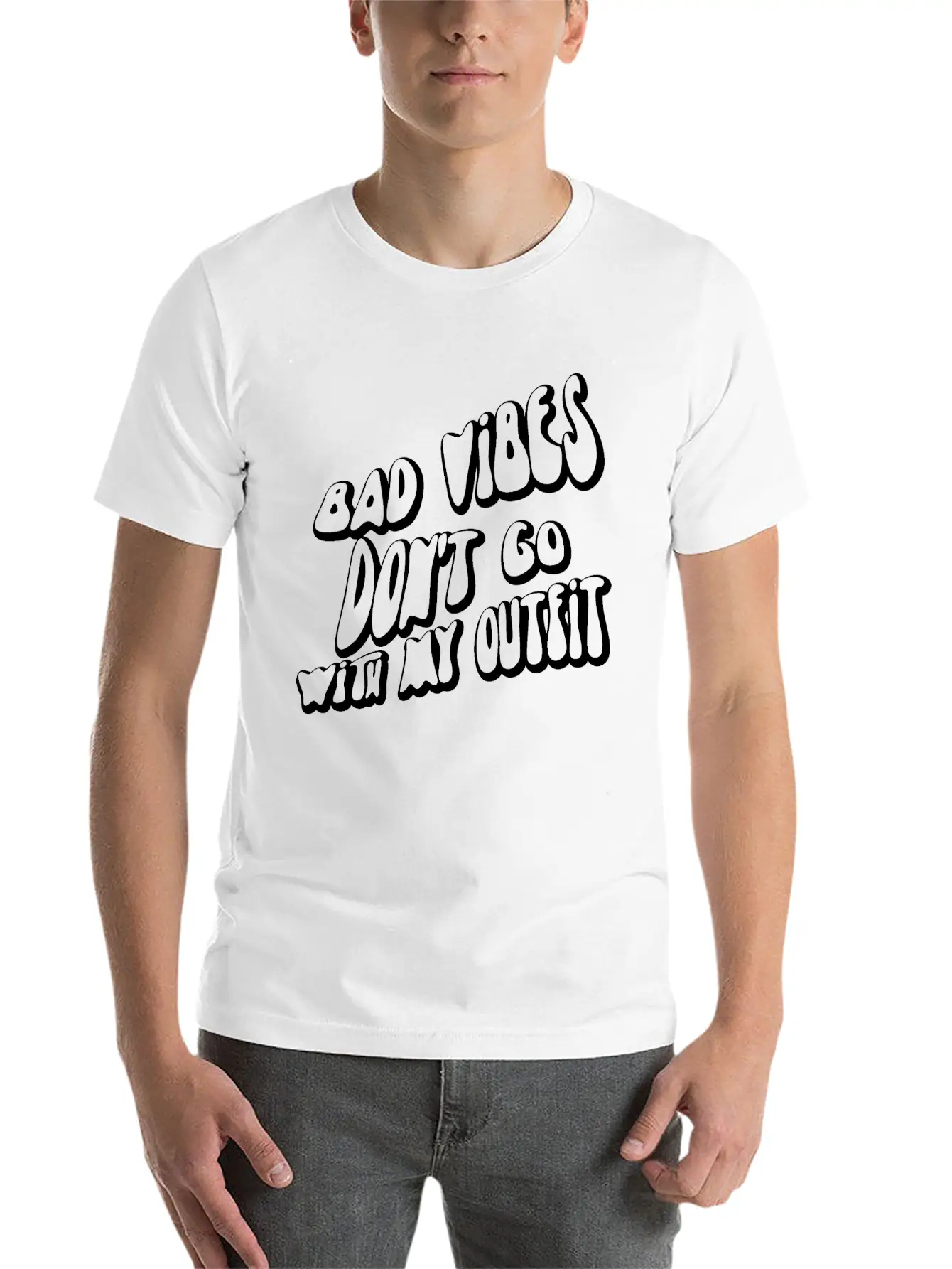 Bad Vibes Dont Go With My Outfit Modern Fit Casual T-Shirt – Clean And Versatile Design