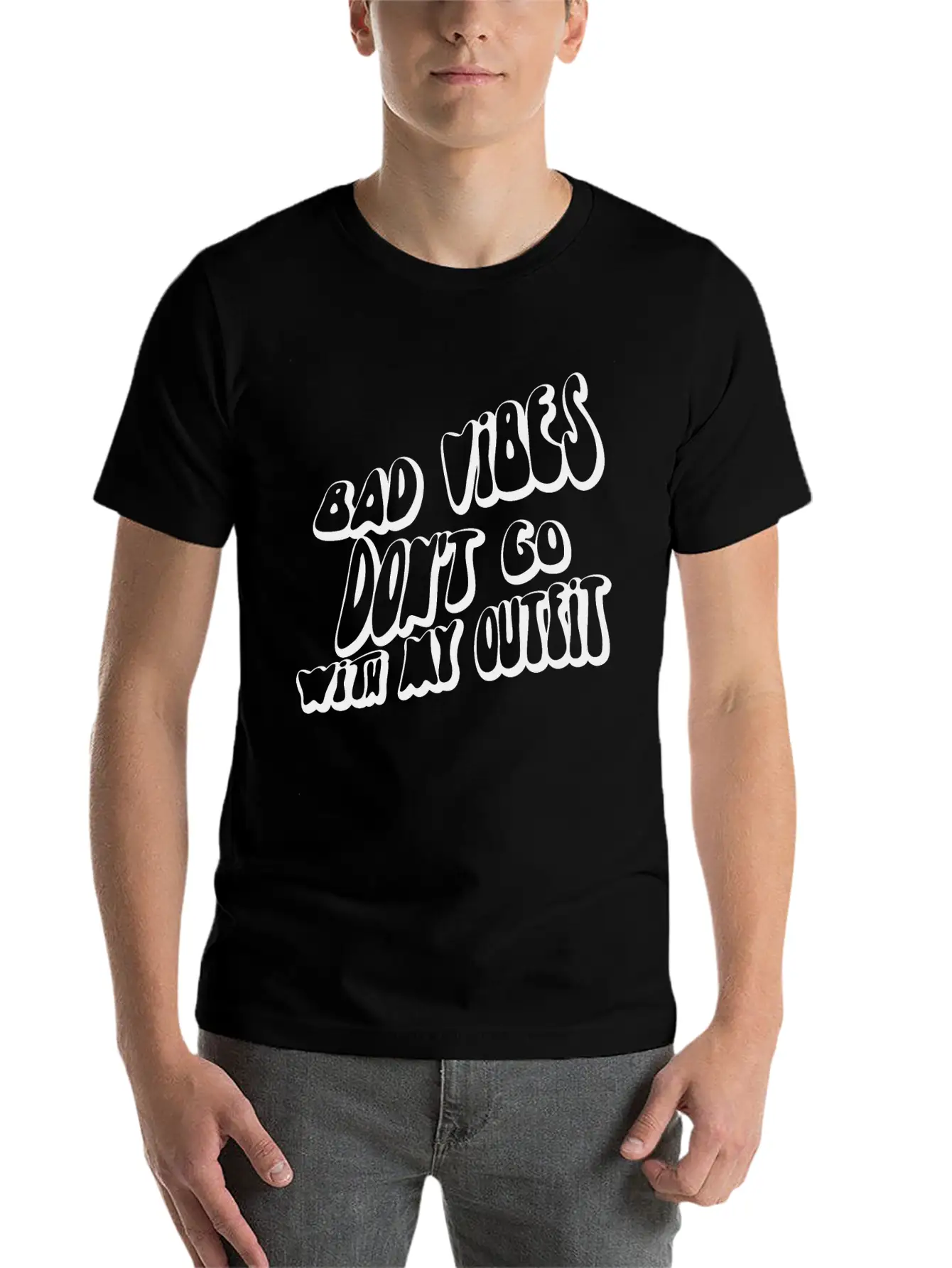 Bad Vibes Dont Go With My Outfit Modern Fit Casual T-Shirt – Clean And Versatile Design
