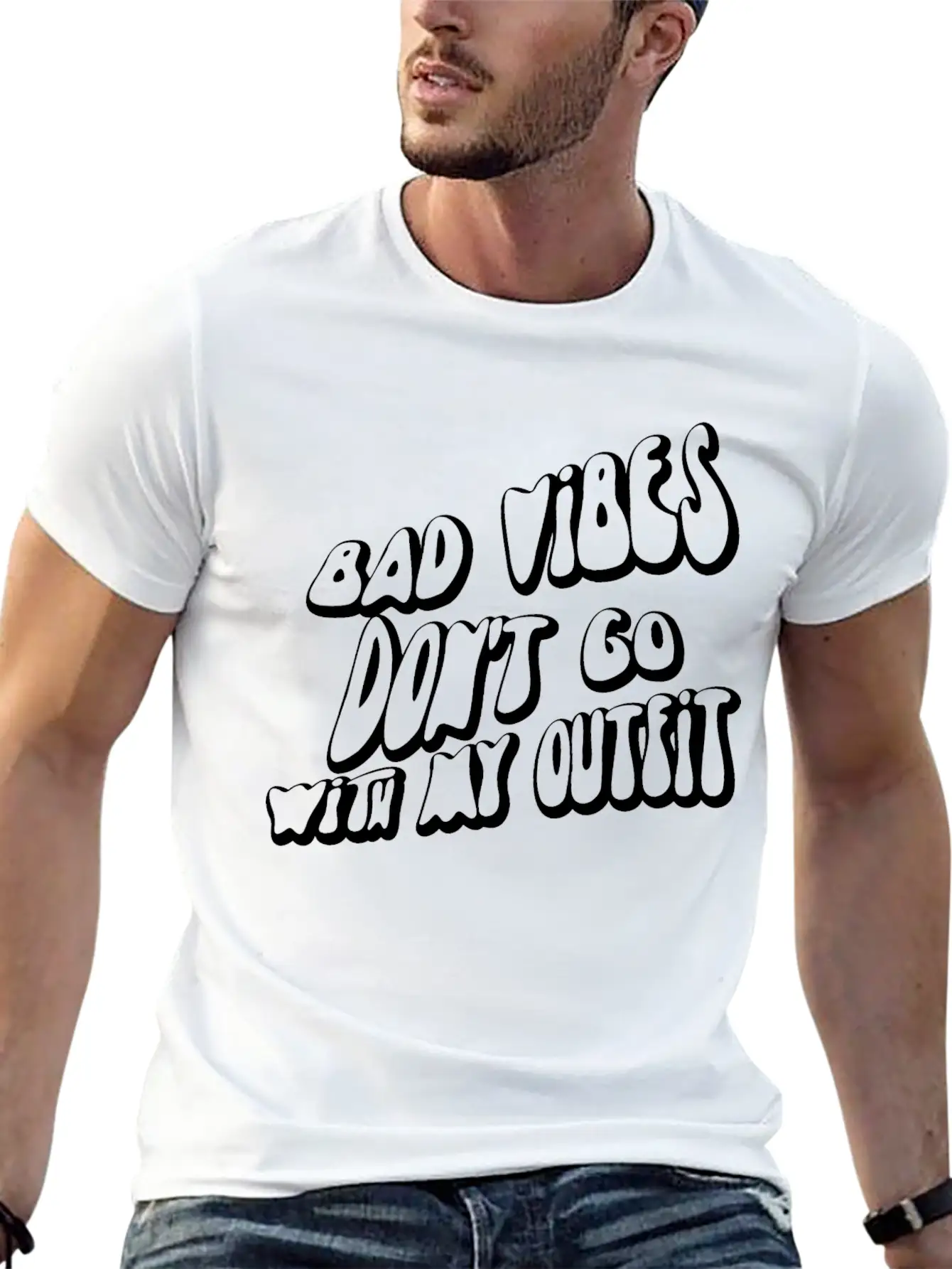 Bad Vibes Dont Go With My Outfit Modern Fit Casual T-Shirt – Clean And Versatile Design