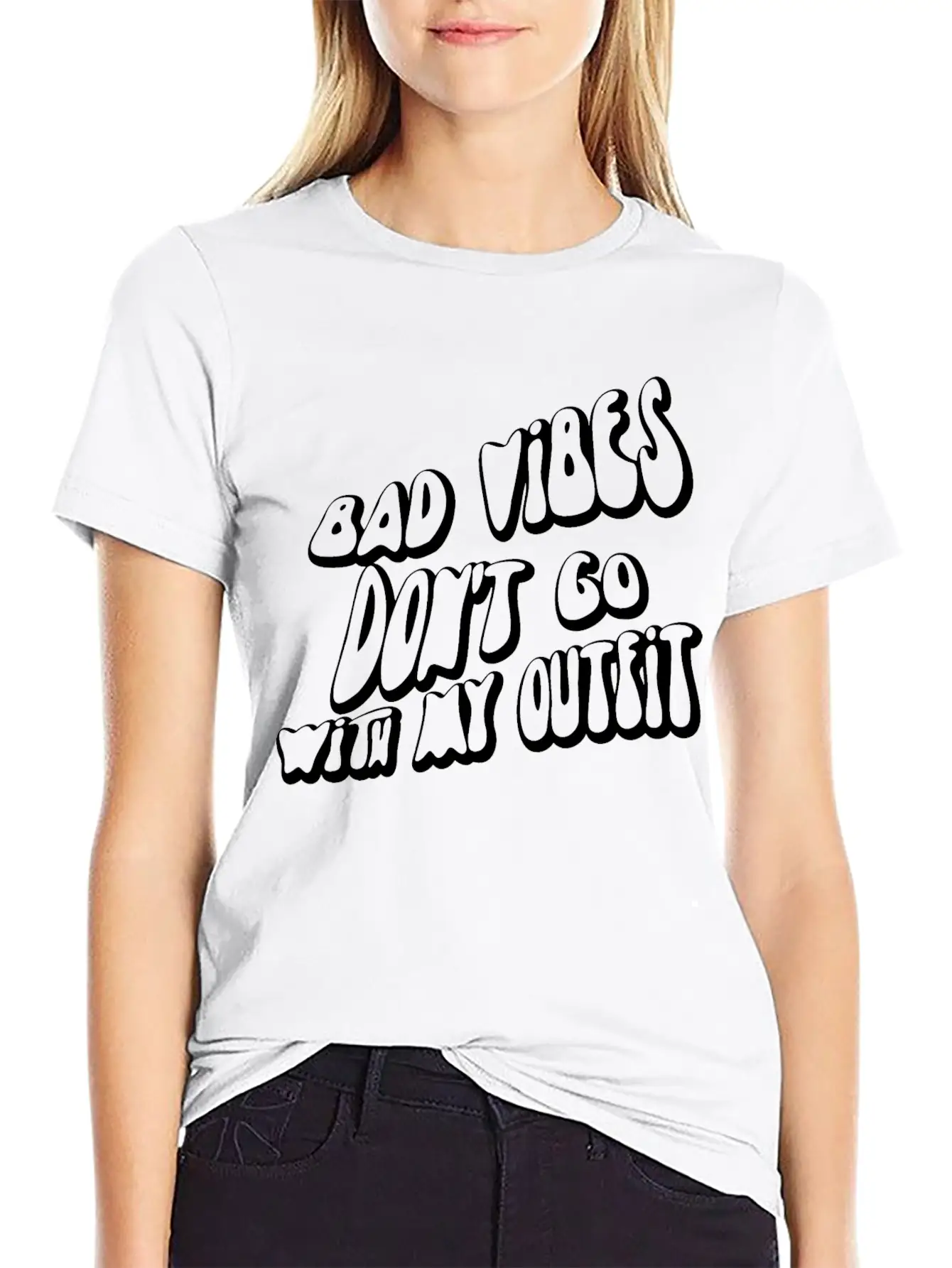 Bad Vibes Dont Go With My Outfit Modern Fit Casual T-Shirt – Clean And Versatile Design