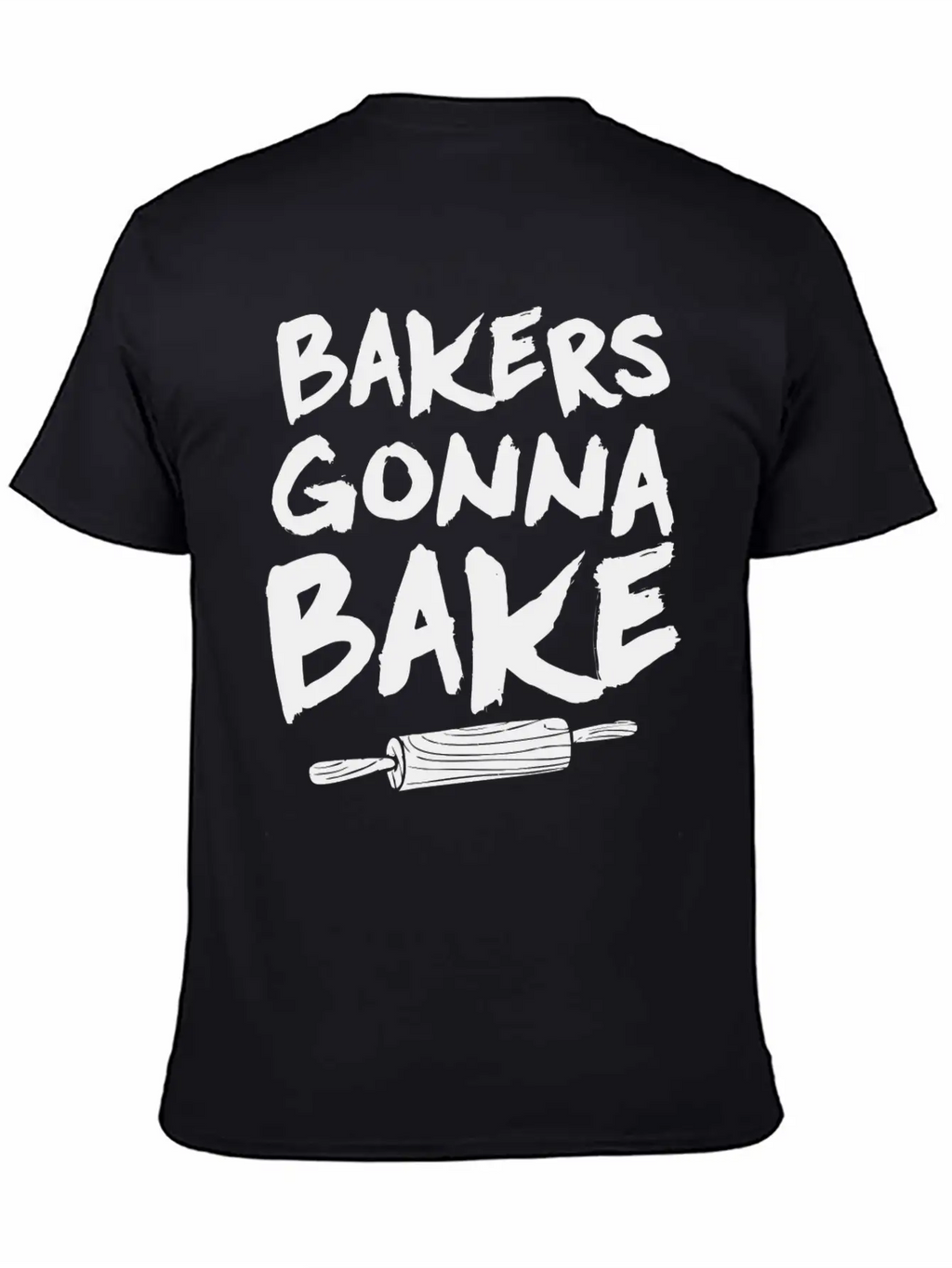 Bakers Gonna Bake Baking Baker Pastry Chef Breathable Graphic T-Shirt – Perfect For Casual Days