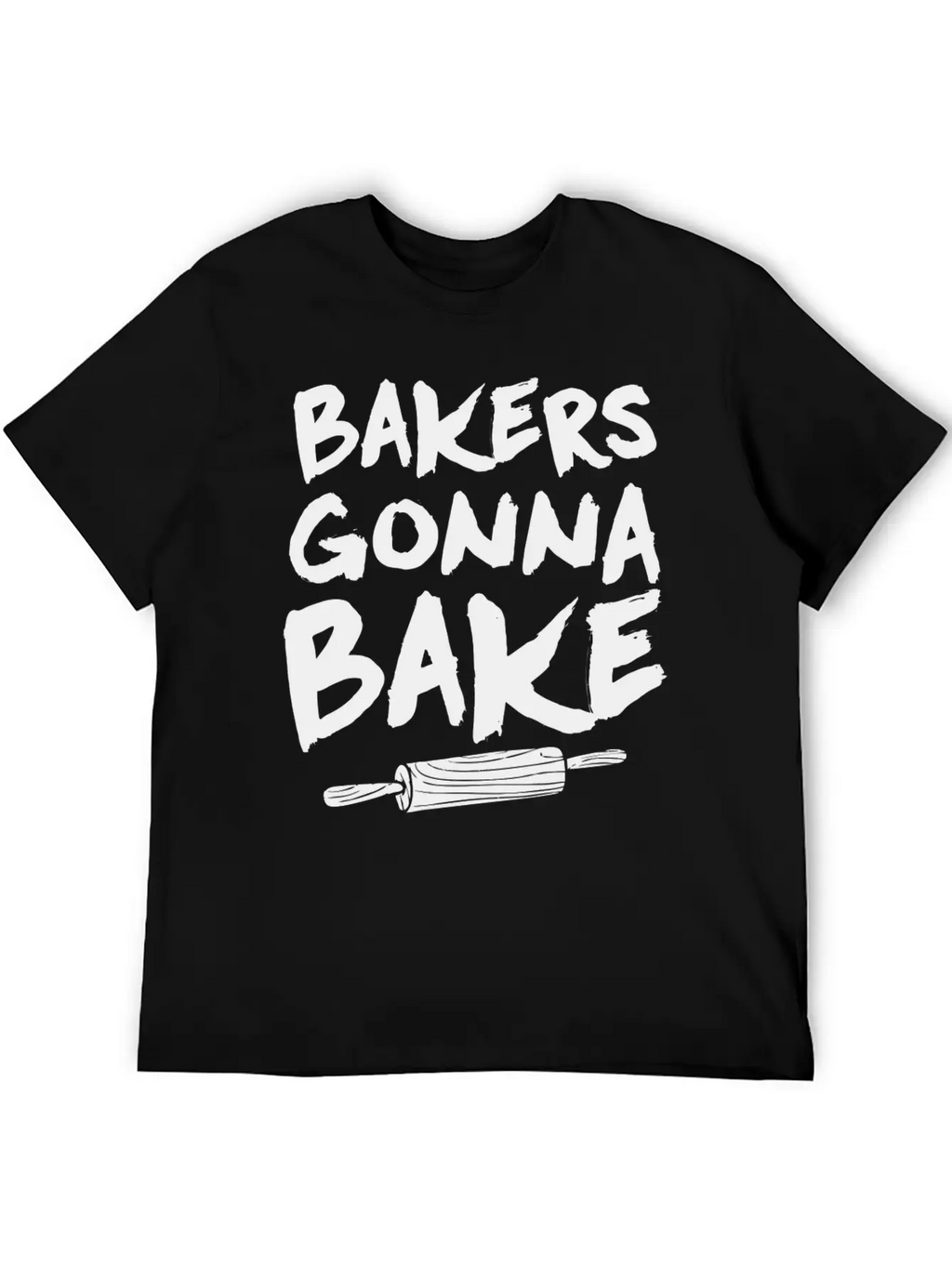 Bakers Gonna Bake Baking Baker Pastry Chef Breathable Graphic T-Shirt – Perfect For Casual Days