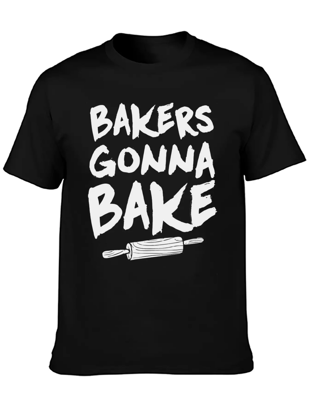 Bakers Gonna Bake Baking Baker Pastry Chef Breathable Graphic T-Shirt – Perfect For Casual Days