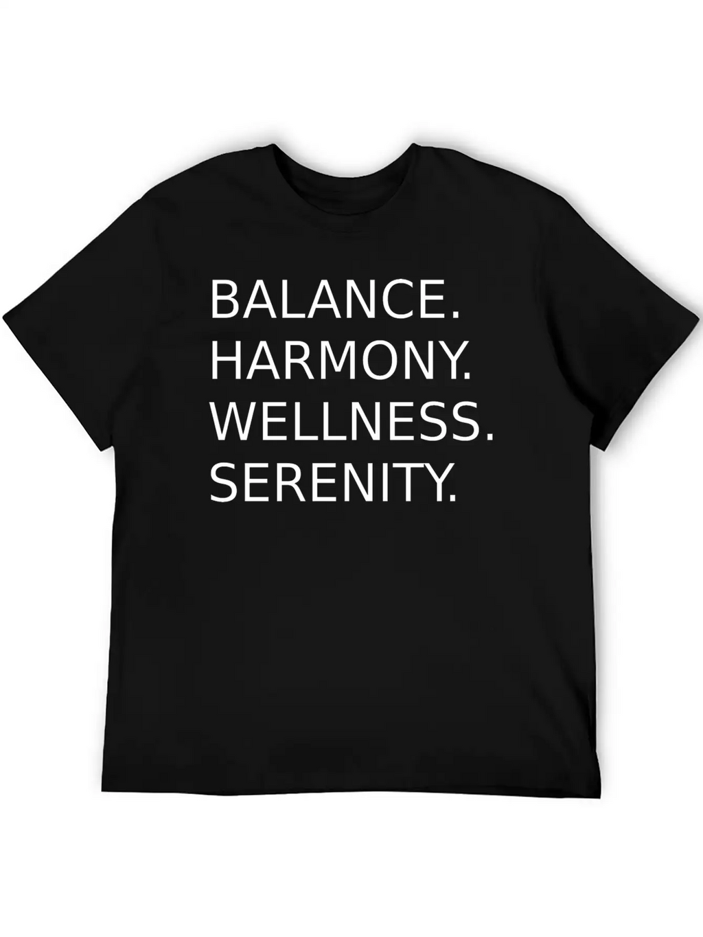 BALANCE, HARMONY, WELLNESS, SERENITY Basic Graphic T-Shirt – Daily Comfort In Soft Cotton