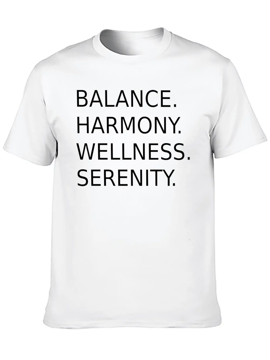 BALANCE, HARMONY, WELLNESS, SERENITY Basic Graphic T-Shirt – Daily Comfort In Soft Cotton