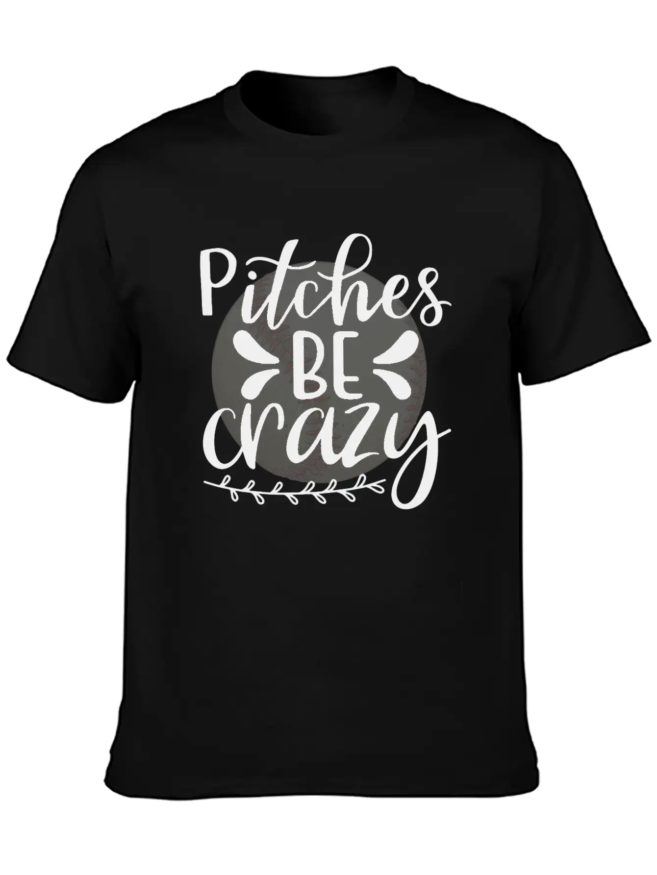 Baseball Lover Quote Pitches BE Crazy Breathable Graphic T-Shirt – Perfect For Casual Days