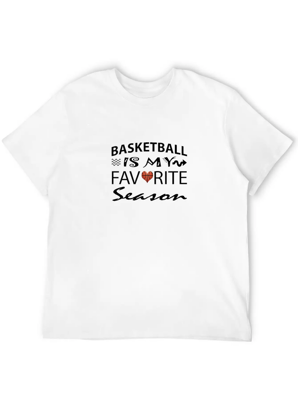 Basketball Is My Favorite Season Apparel For Men W Unisex Casual T-Shirt – Clean Design For Daily Comfort