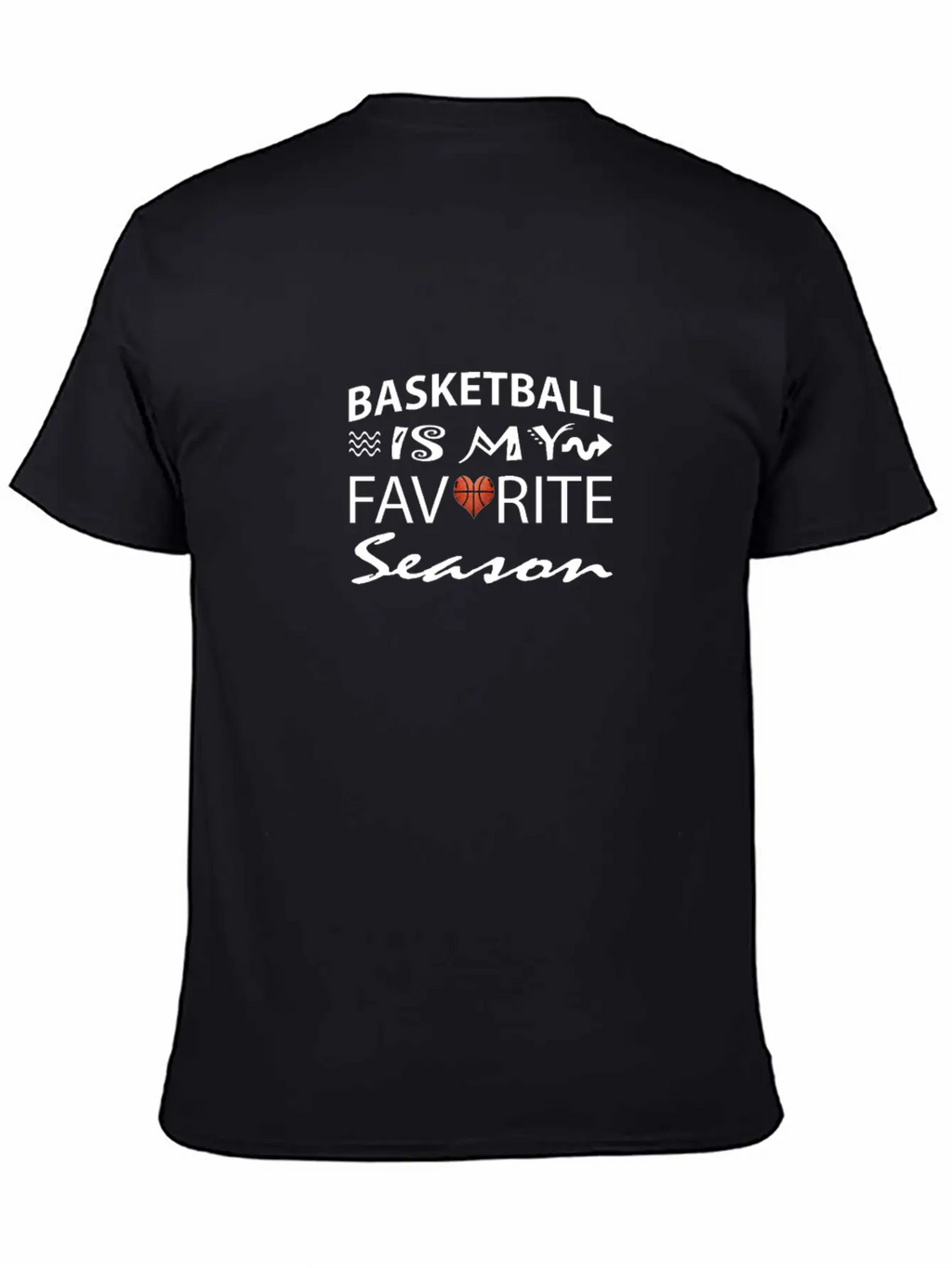 Basketball Is My Favorite Season Apparel For Men W Unisex Casual T-Shirt – Clean Design For Daily Comfort