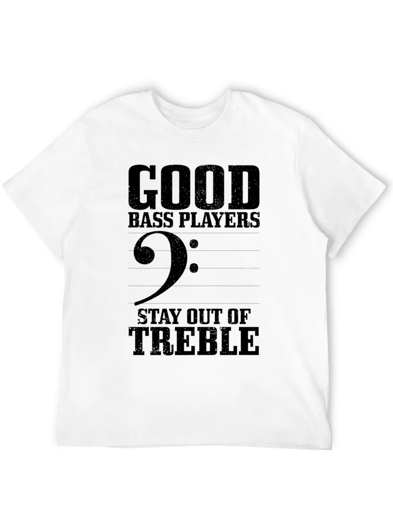 Bass Players Stay Out Of Treble Bassist Classic Cotton Tee – Unisex Comfort For Any Season