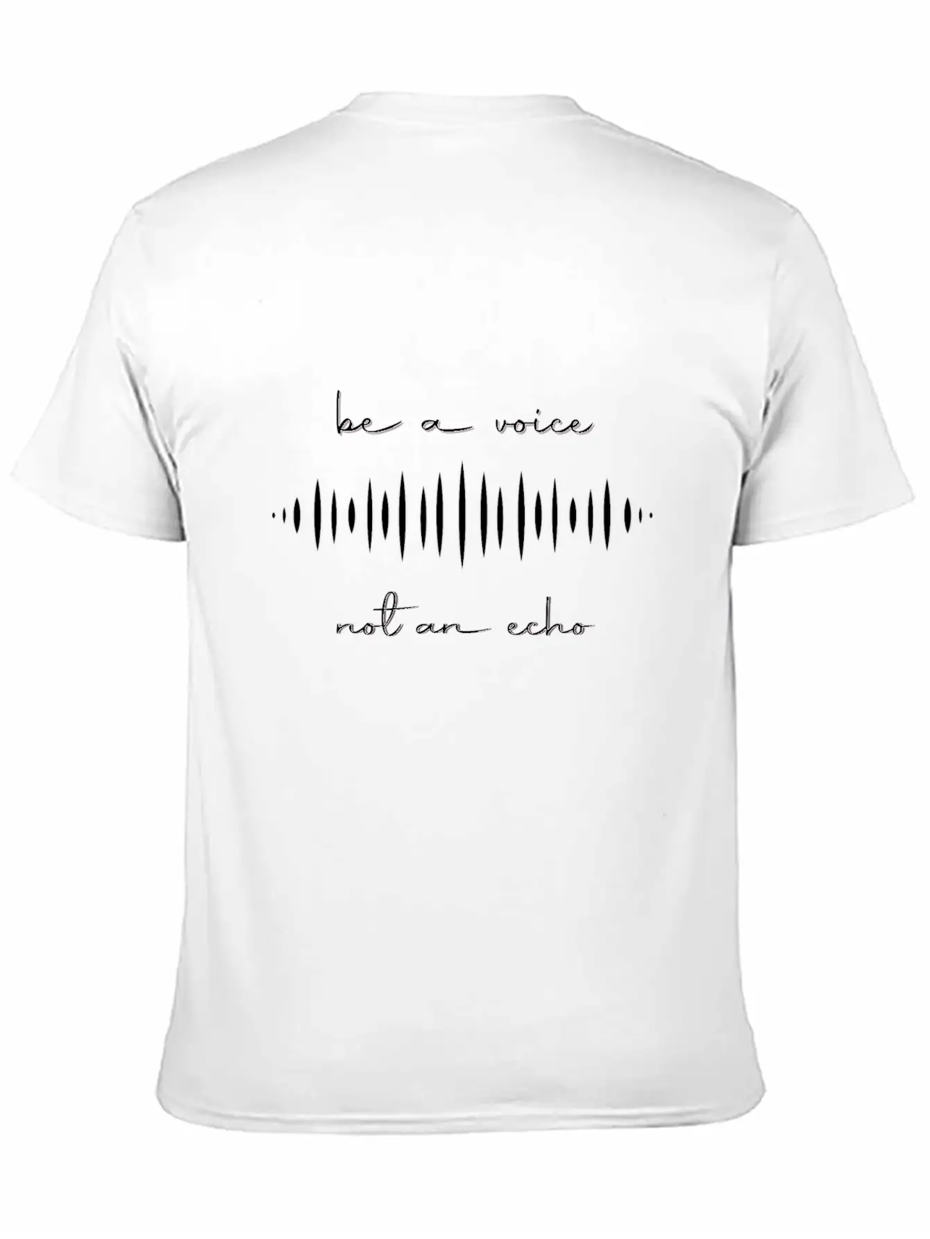 Be A Voice, Not An Echo Timeless Short Sleeve Tee – Comfy And Minimalist Design