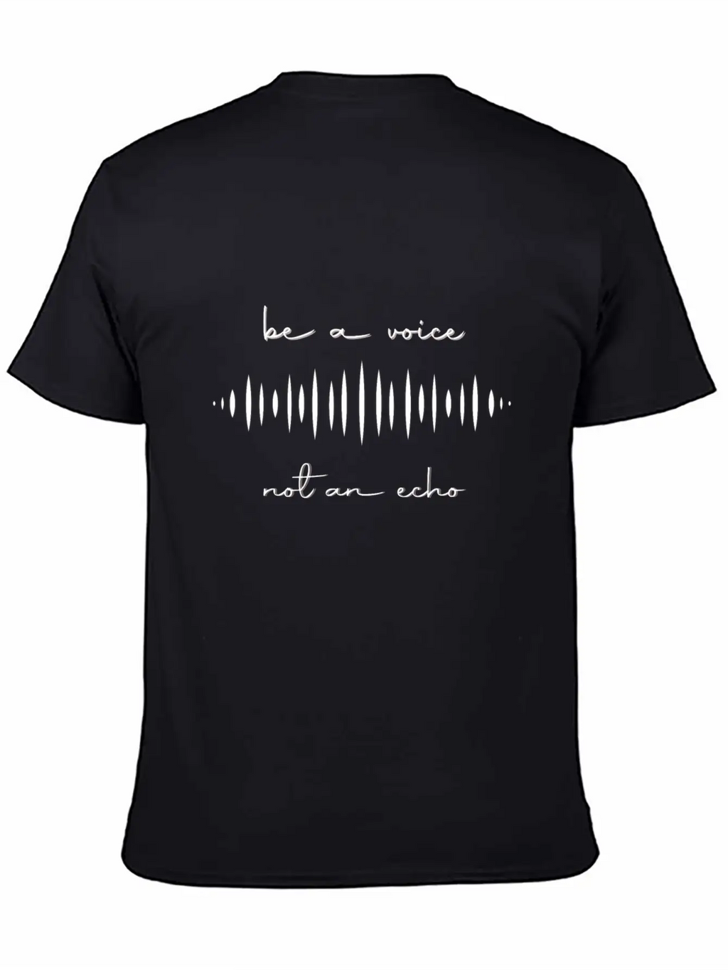 Be A Voice, Not An Echo Timeless Short Sleeve Tee – Comfy And Minimalist Design