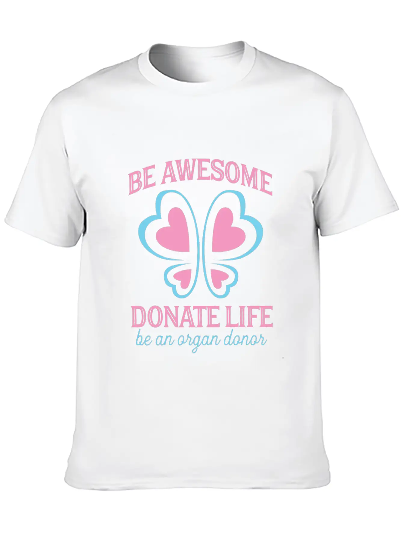 Be Awesome Donate Life Organ Donor Men Women Breathable Soft Cotton T-Shirt – Timeless Casual Look