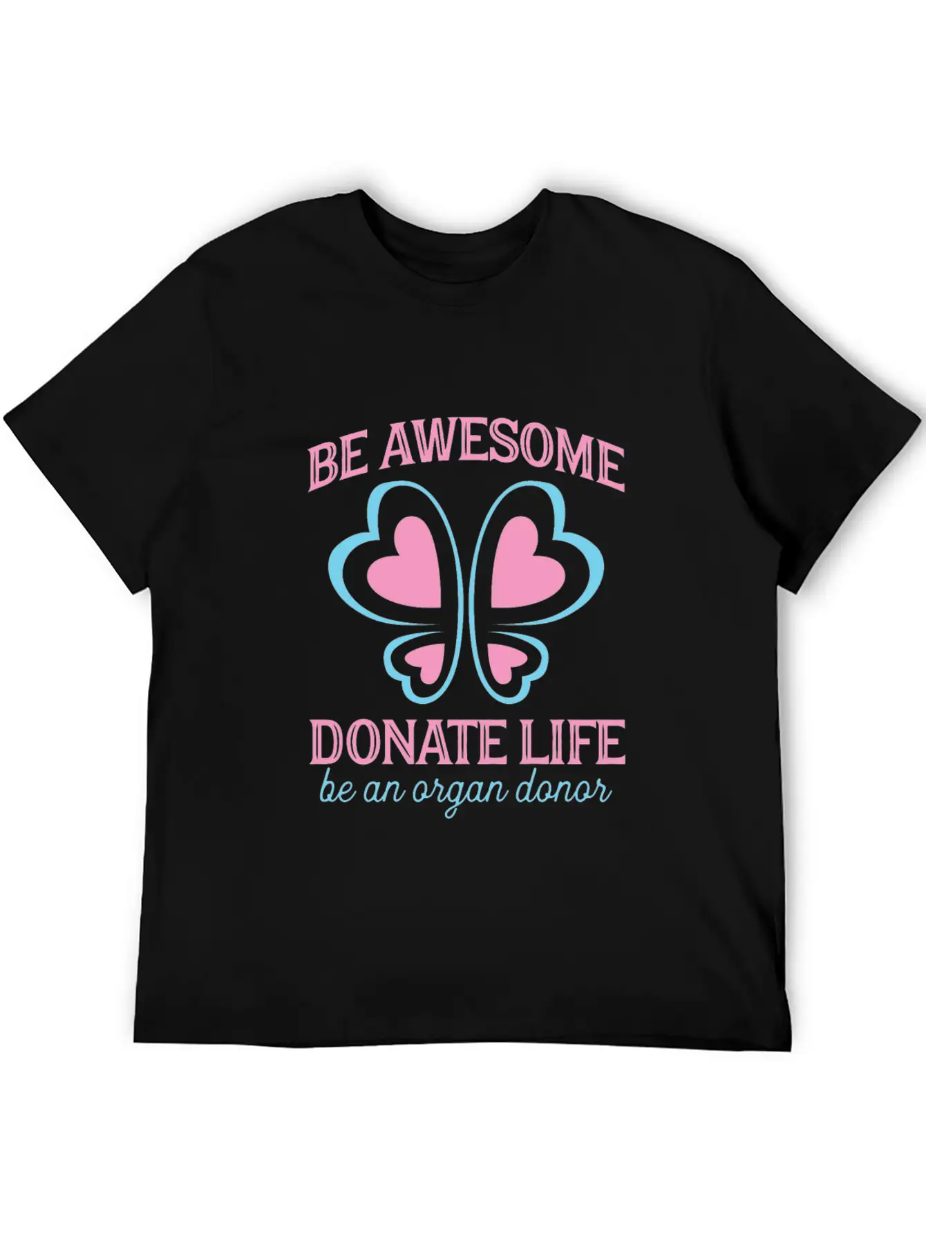 Be Awesome Donate Life Organ Donor Men Women Breathable Soft Cotton T-Shirt – Timeless Casual Look