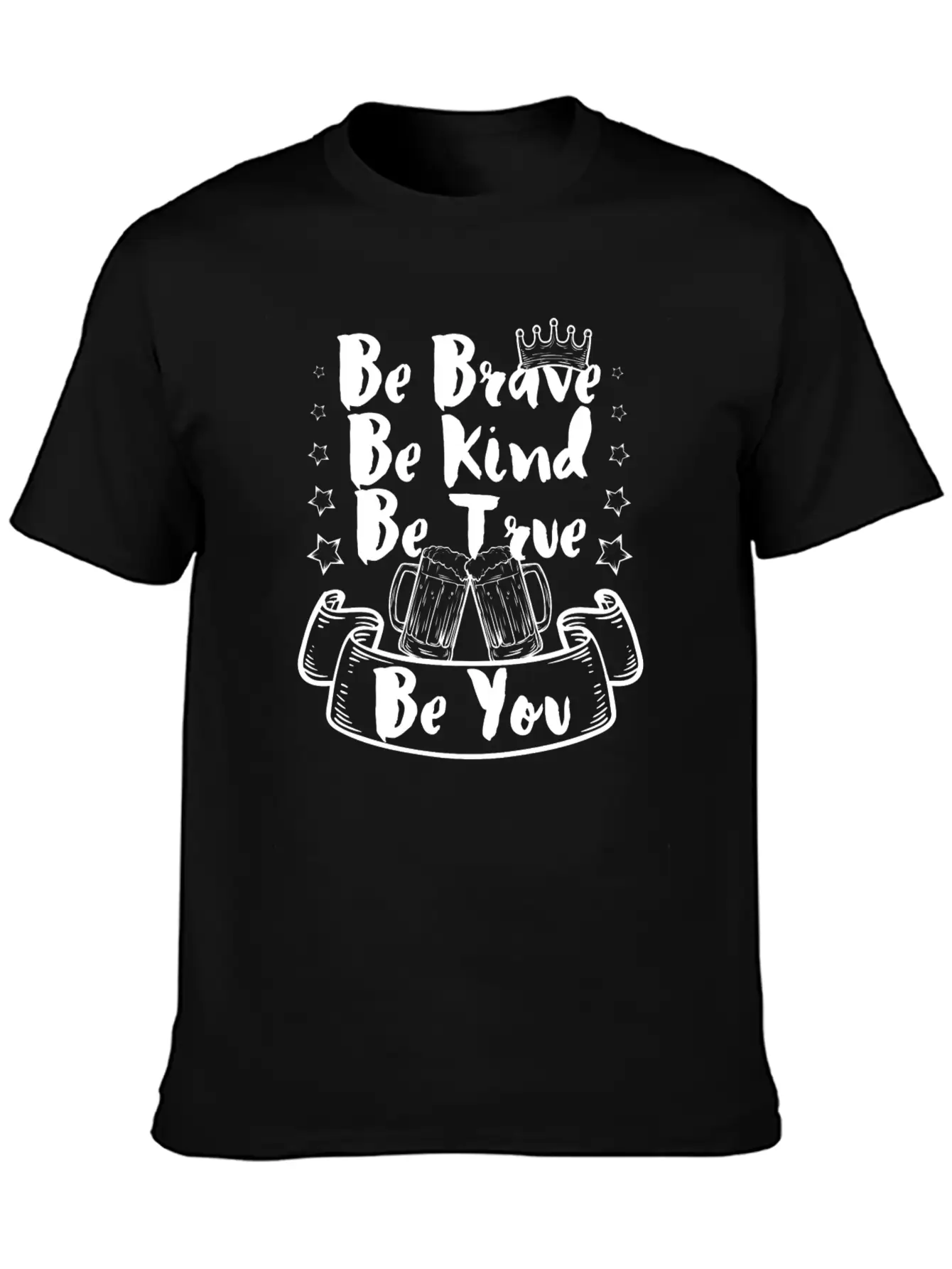 Be Brave, Be Kind, Be True, Be You Classic Cotton Tee – Unisex Comfort For Any Season