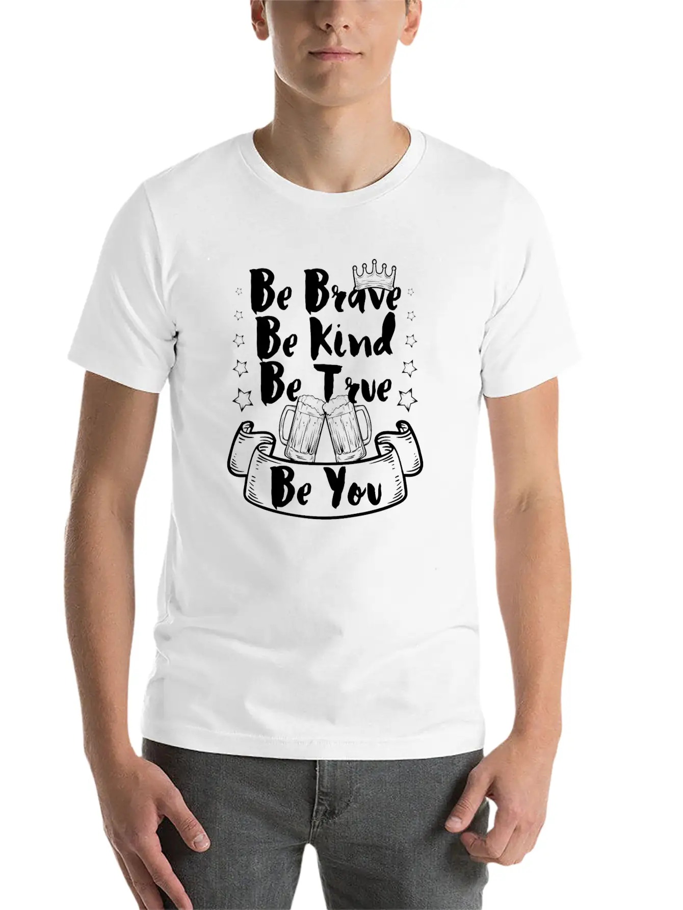Be Brave, Be Kind, Be True, Be You Classic Cotton Tee – Unisex Comfort For Any Season