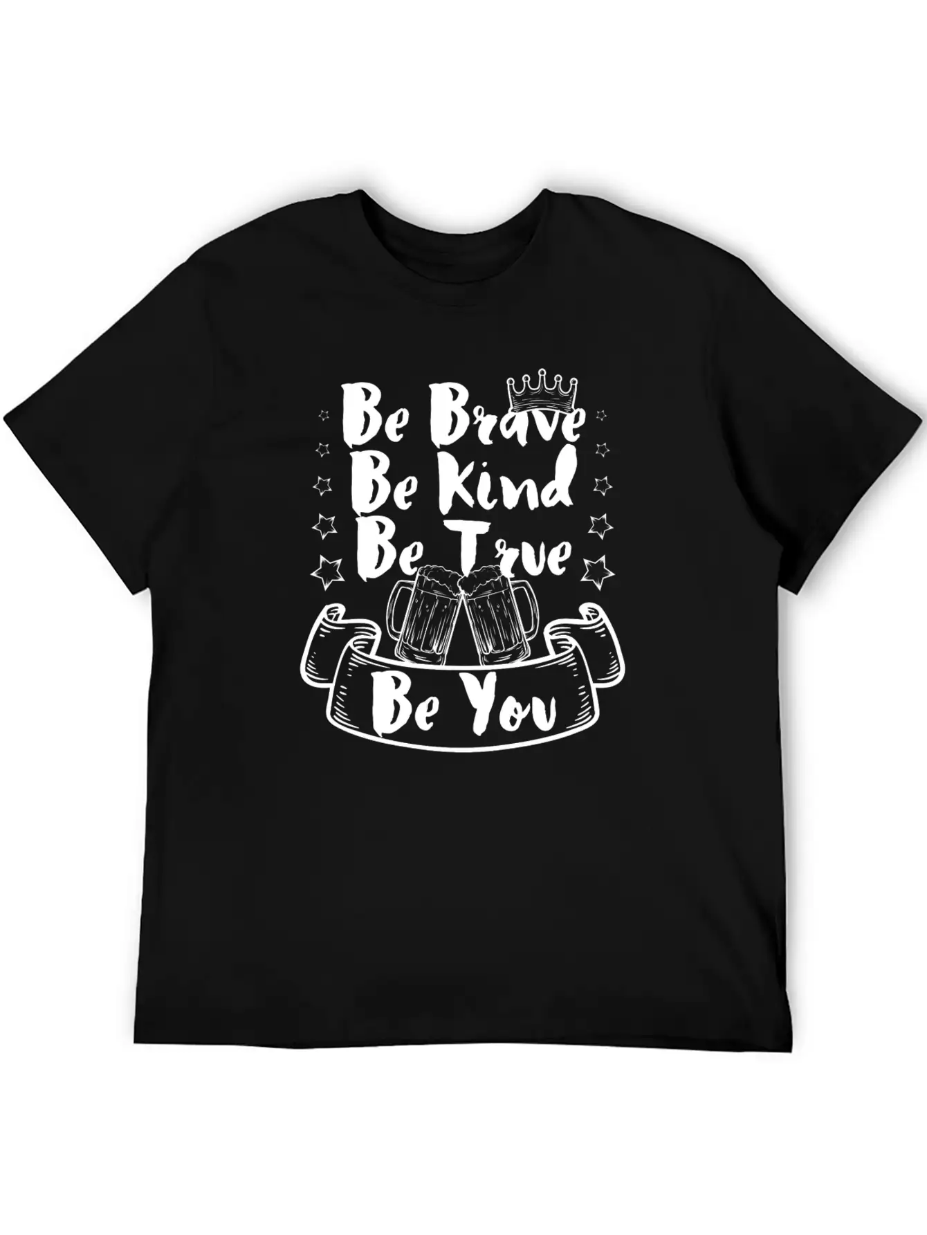 Be Brave, Be Kind, Be True, Be You Classic Cotton Tee – Unisex Comfort For Any Season