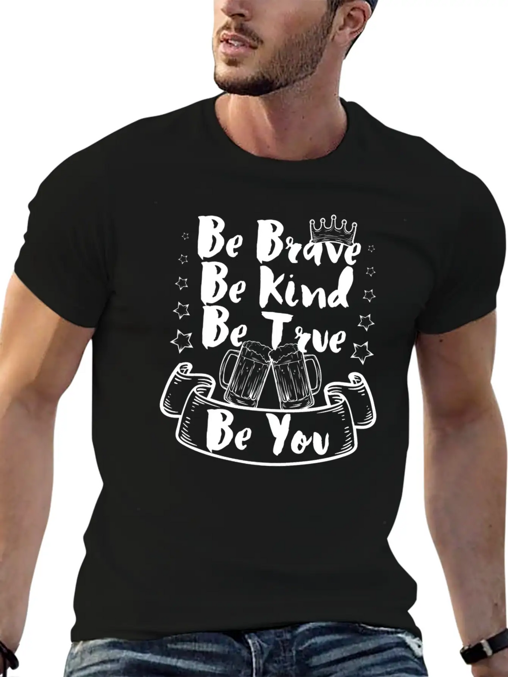 Be Brave, Be Kind, Be True, Be You Classic Cotton Tee – Unisex Comfort For Any Season