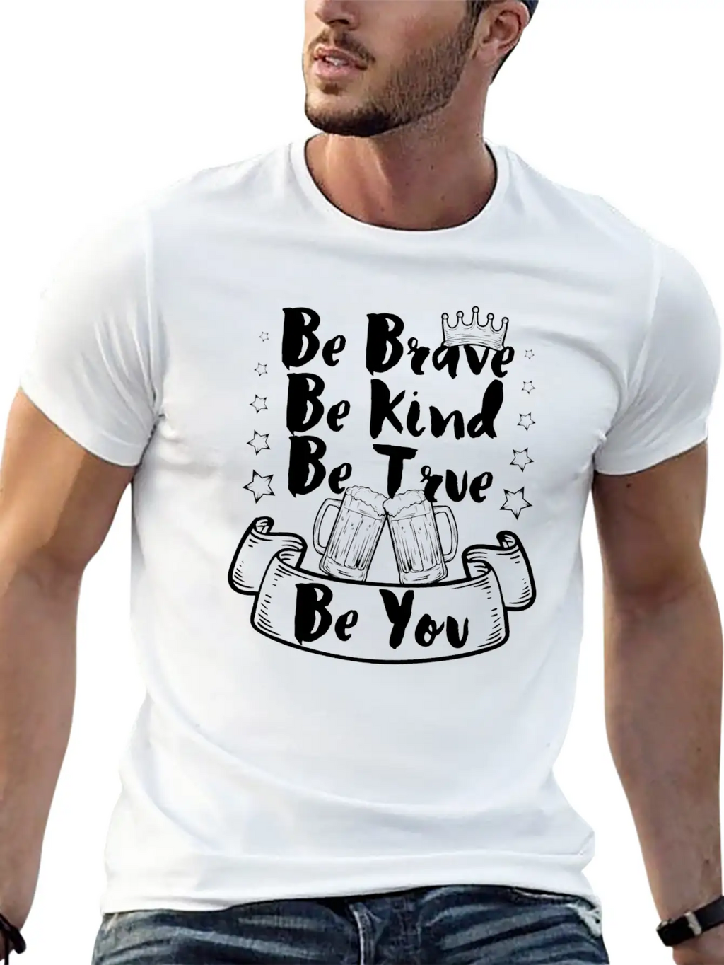 Be Brave, Be Kind, Be True, Be You Classic Cotton Tee – Unisex Comfort For Any Season