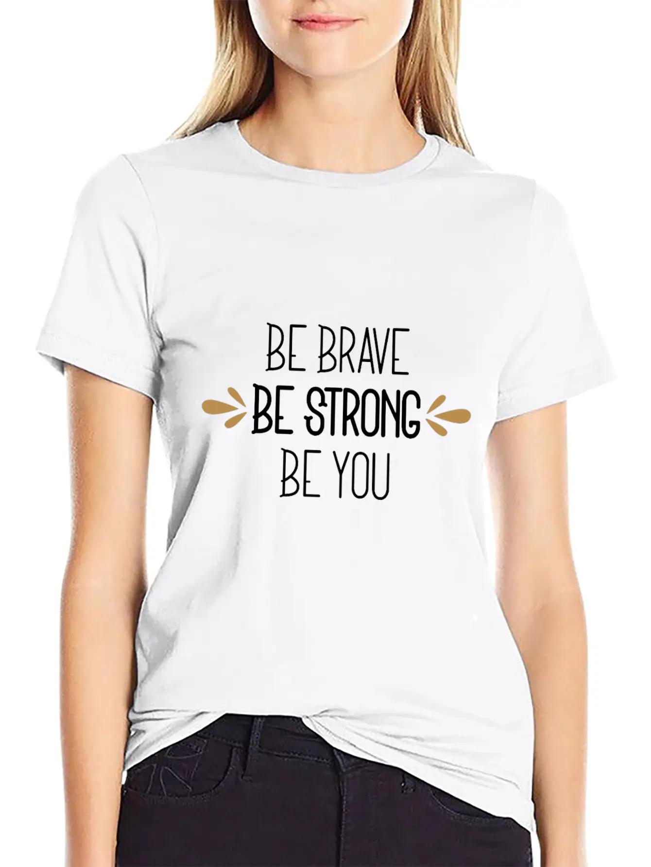 Be Brave Be Strong Be You Timeless Short Sleeve Tee – Comfy And Minimalist Design