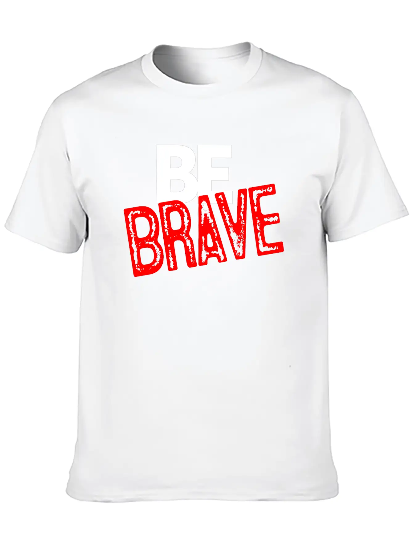 Be Brave Courage Braveness Classic Cotton Tee – Unisex Comfort For Any Season